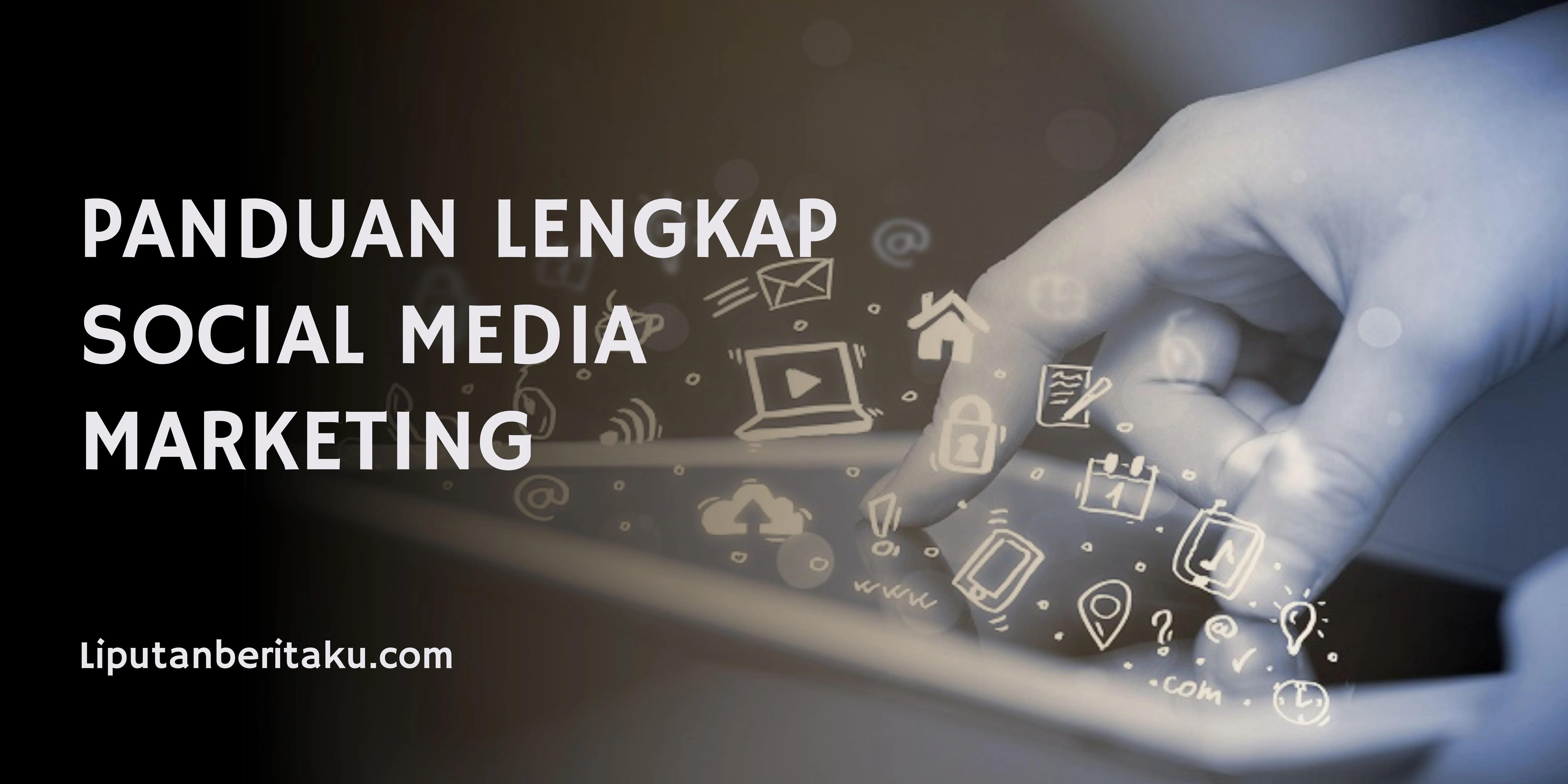 PANDUAN LENGKAP SOCIAL MEDIA MARKETING