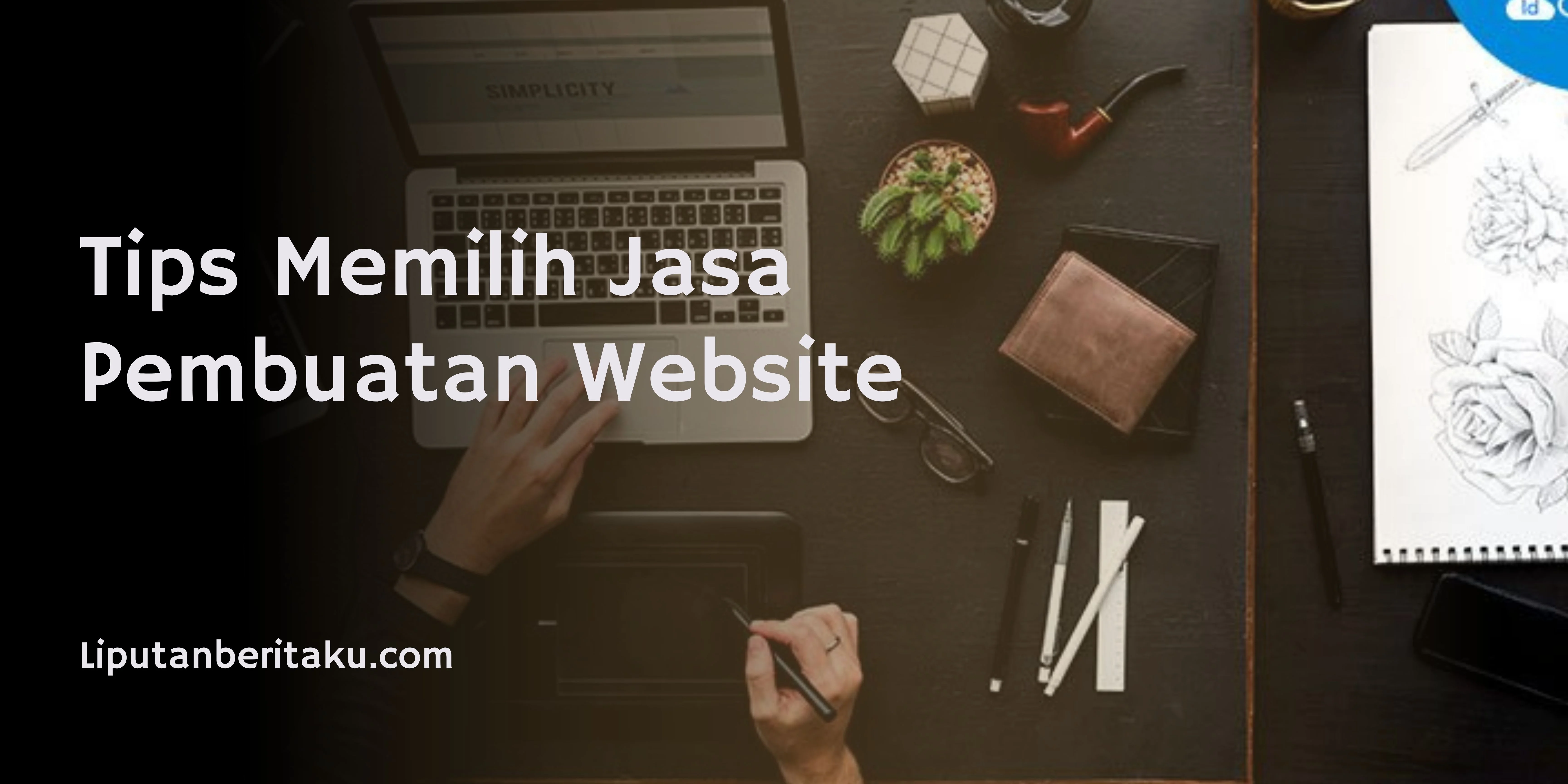 Tips Memilih Jasa Pembuatan Website