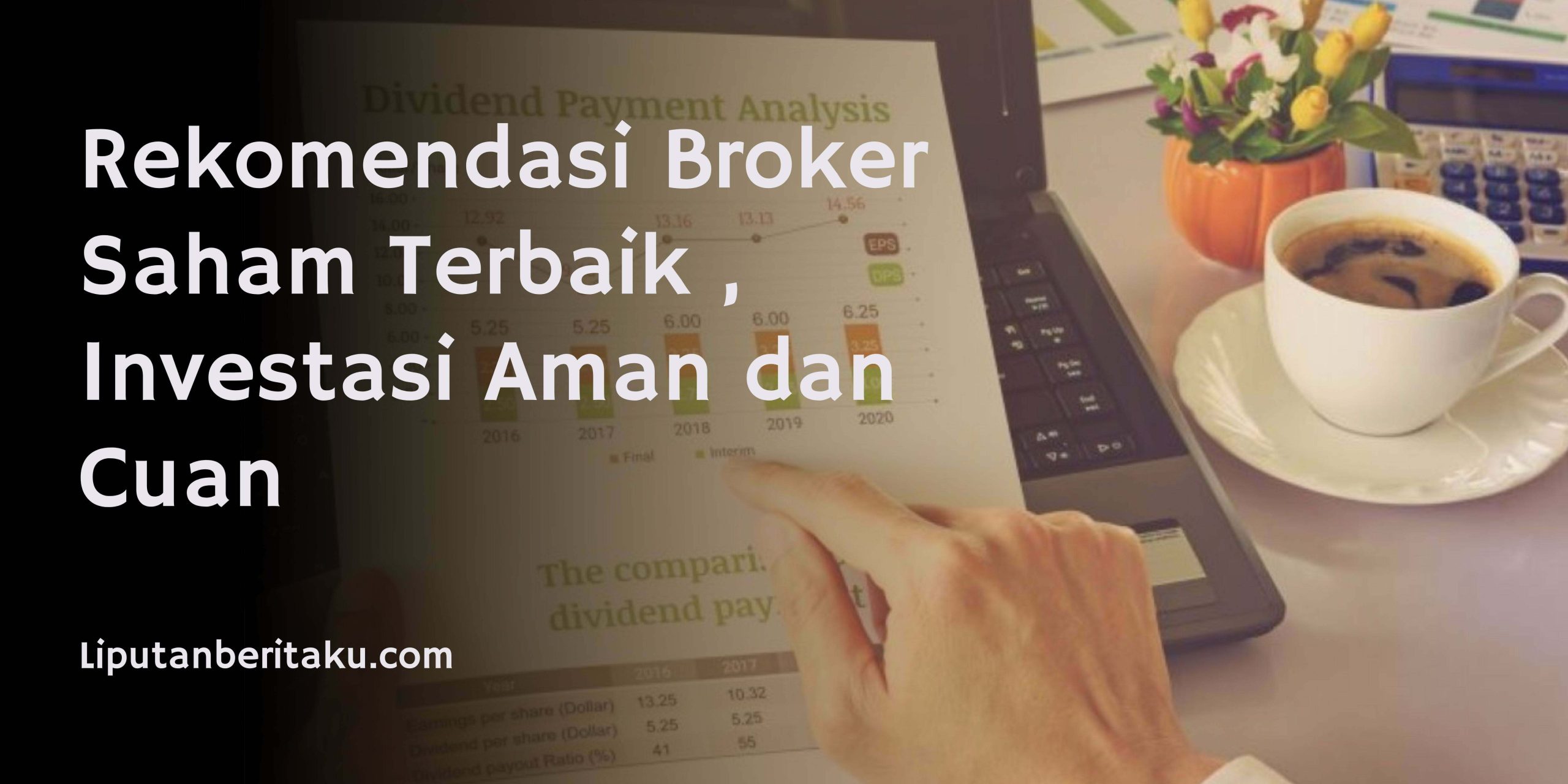 Rekomendasi Broker Saham Terbaik , Investasi Aman dan Cuan