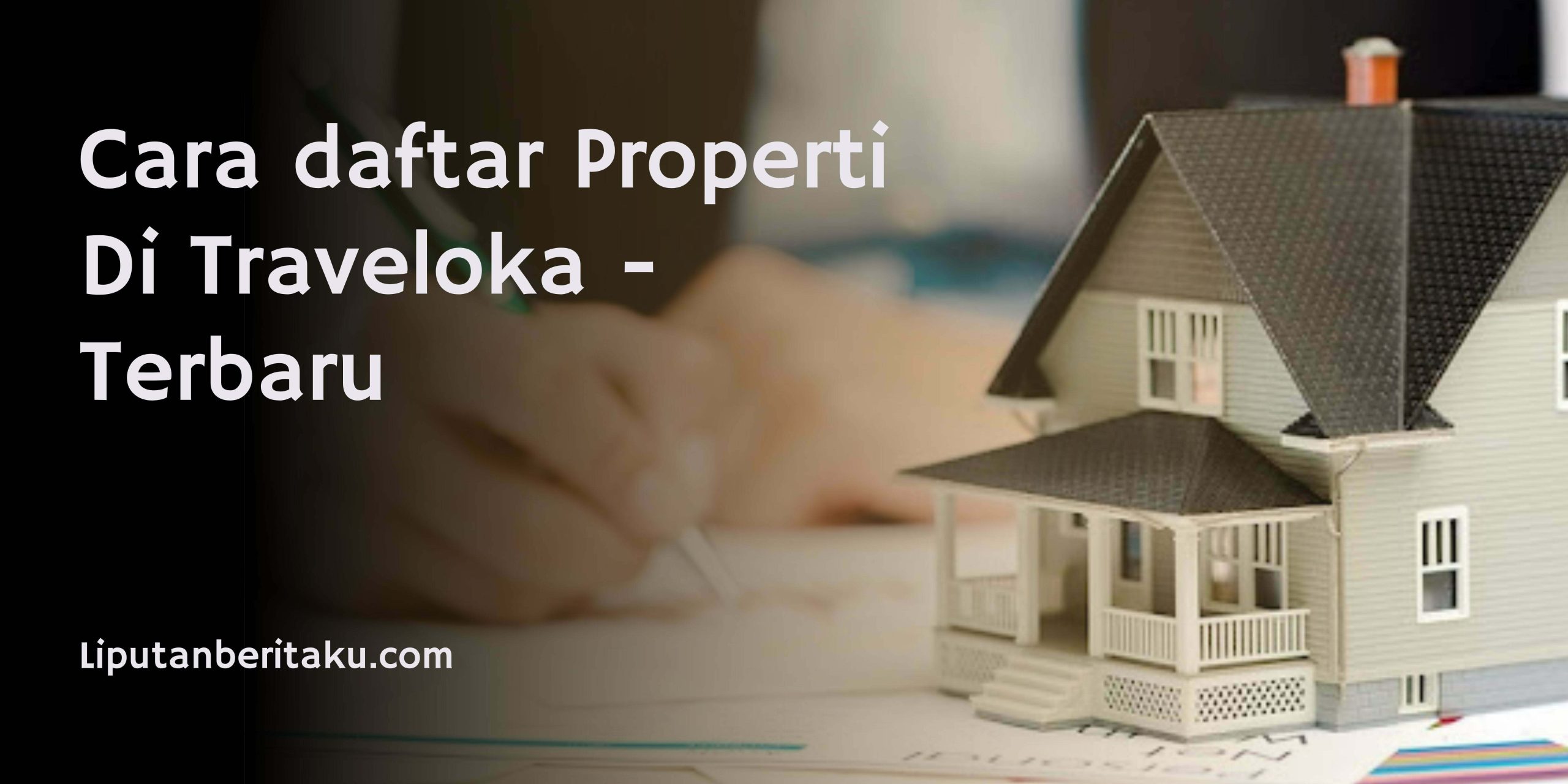 Cara daftar Properti Di Traveloka – Terbaru
