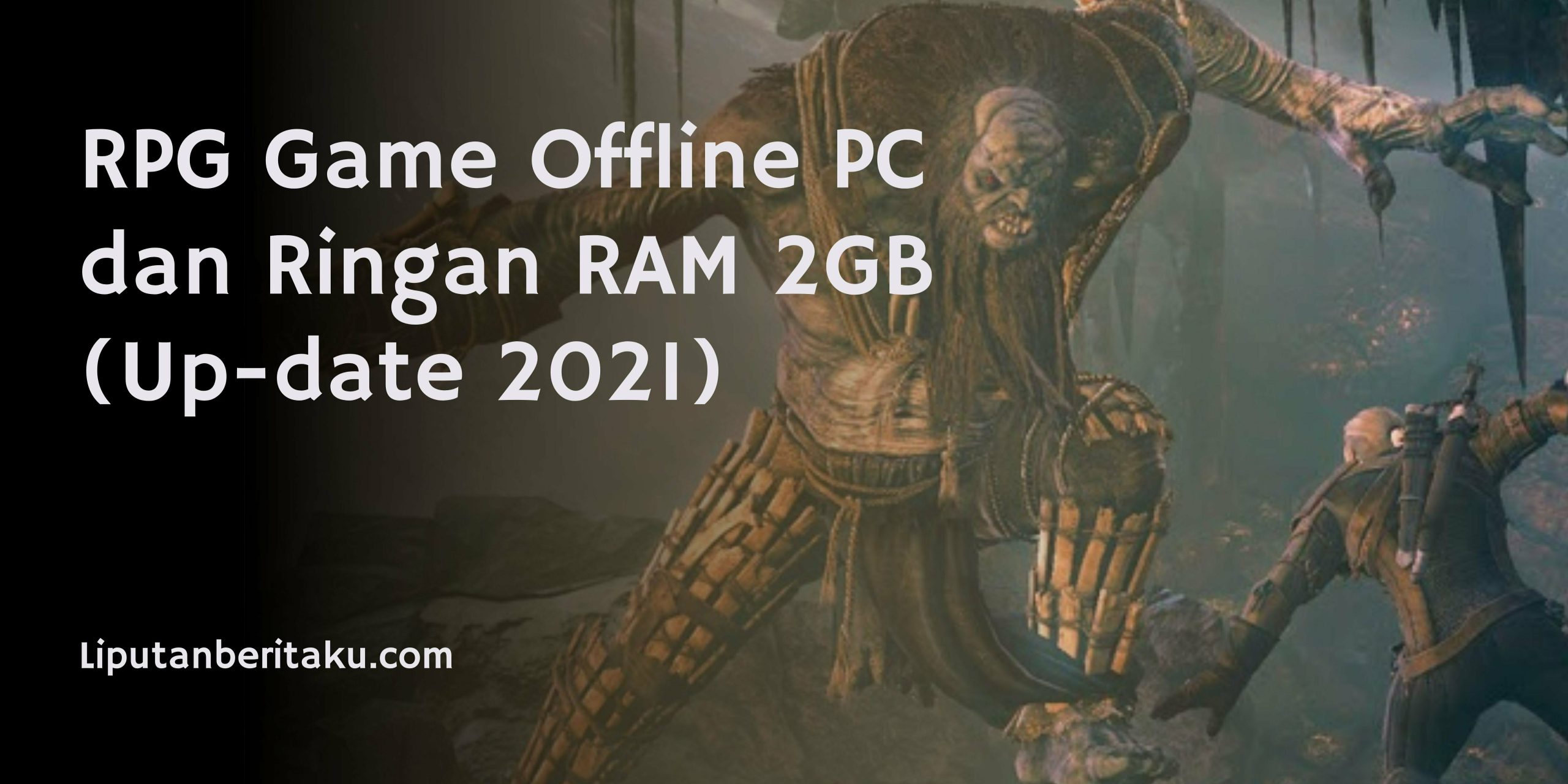 RPG Game Offline PC dan Ringan RAM 2GB (Up-date 2021)
