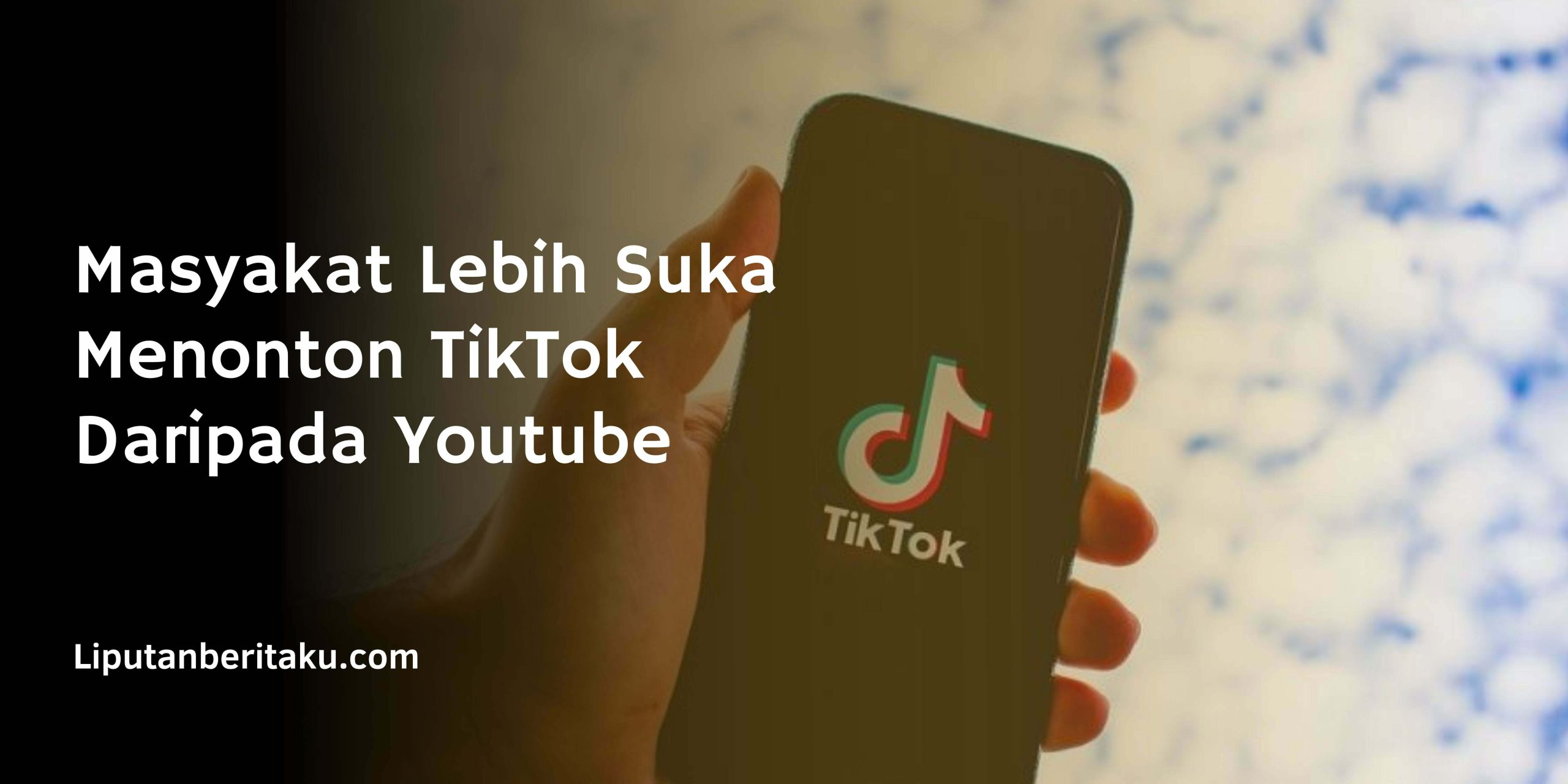 Masyakat Lebih Suka Menonton TikTok Daripada Youtube