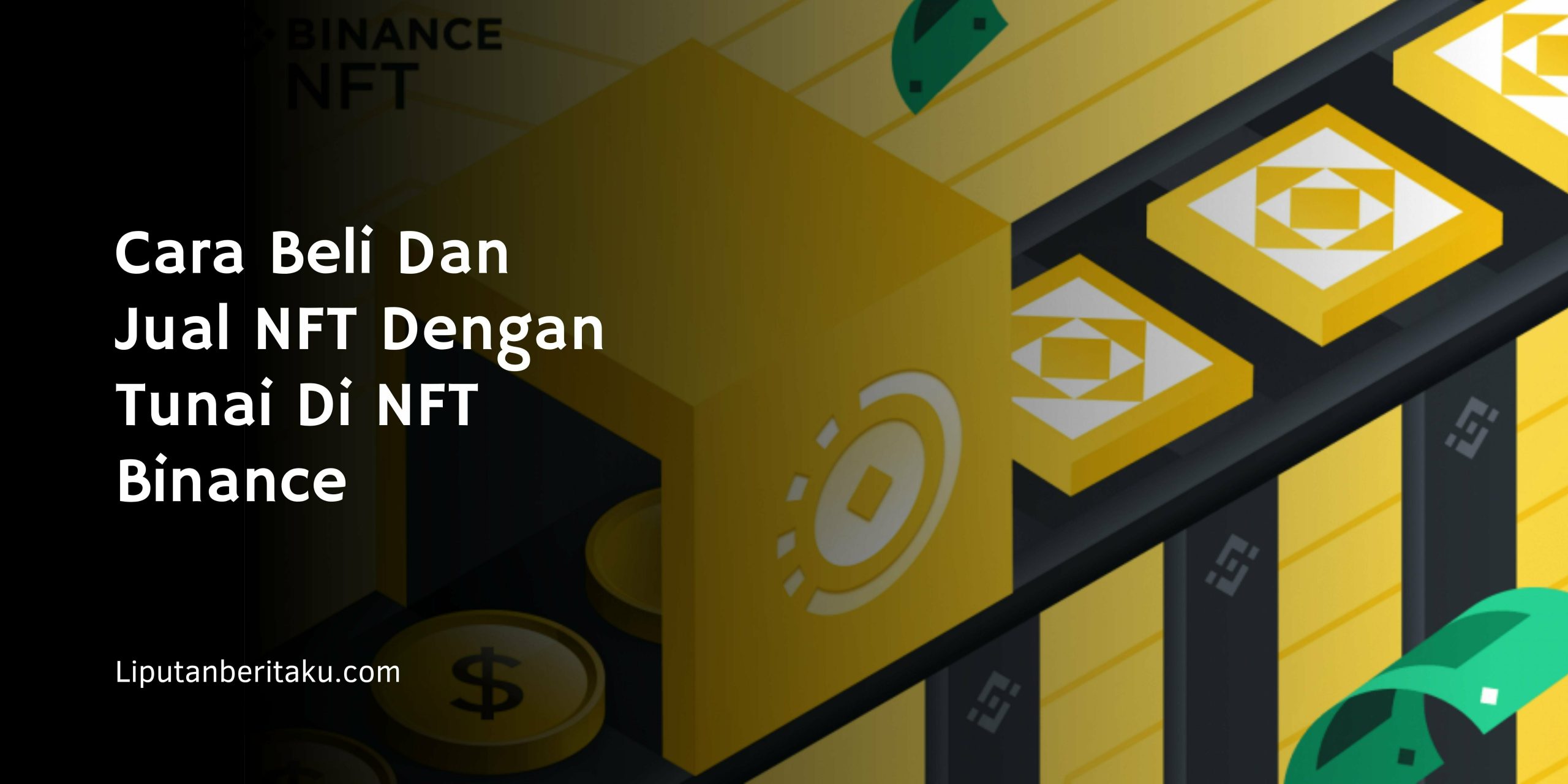 Cara Beli Dan Jual NFT Dengan Tunai Di NFT Binance