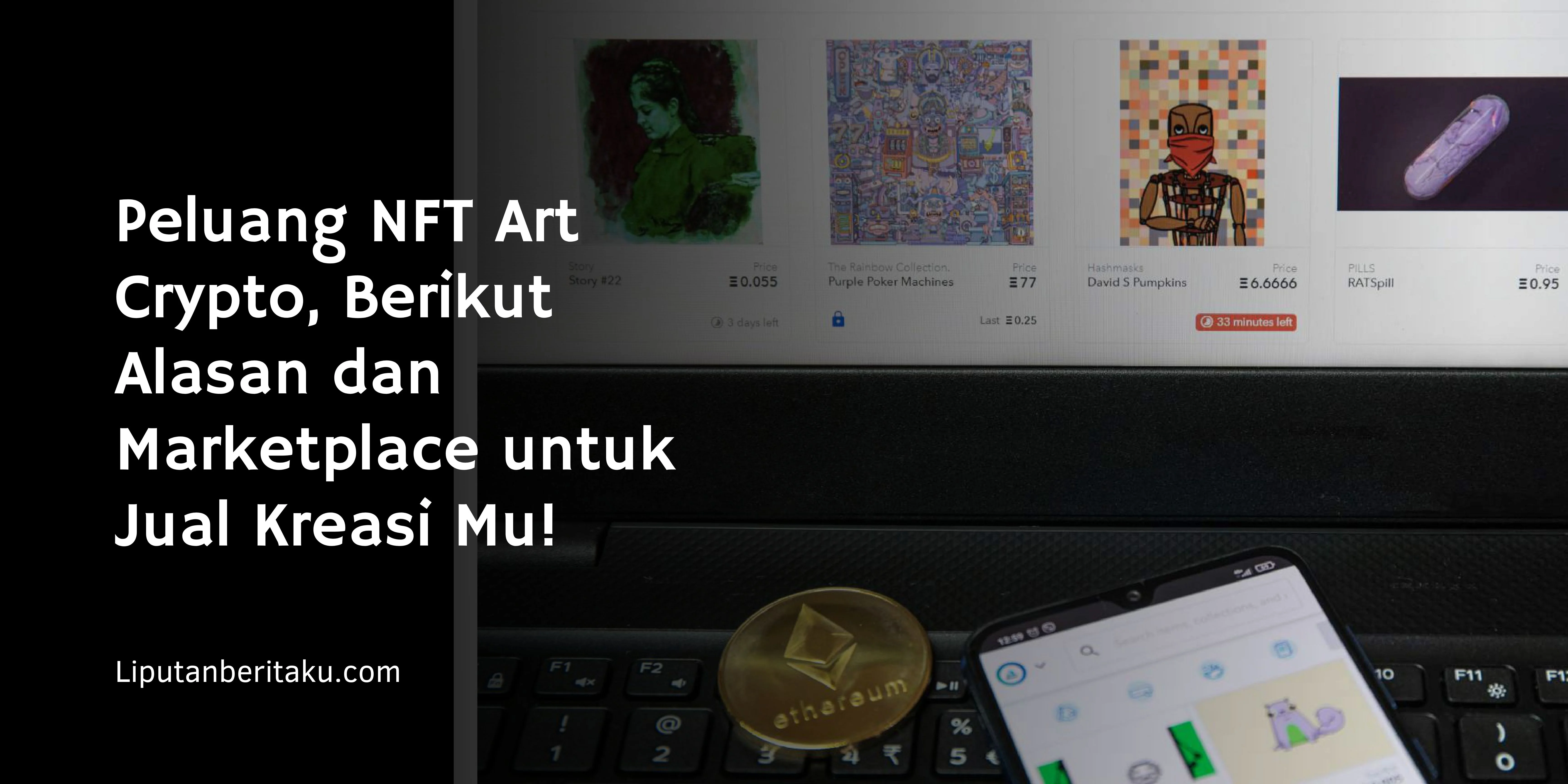 Peluang NFT Art Crypto, Berikut Alasan dan Marketplace untuk Jual Kreasi Mu!
