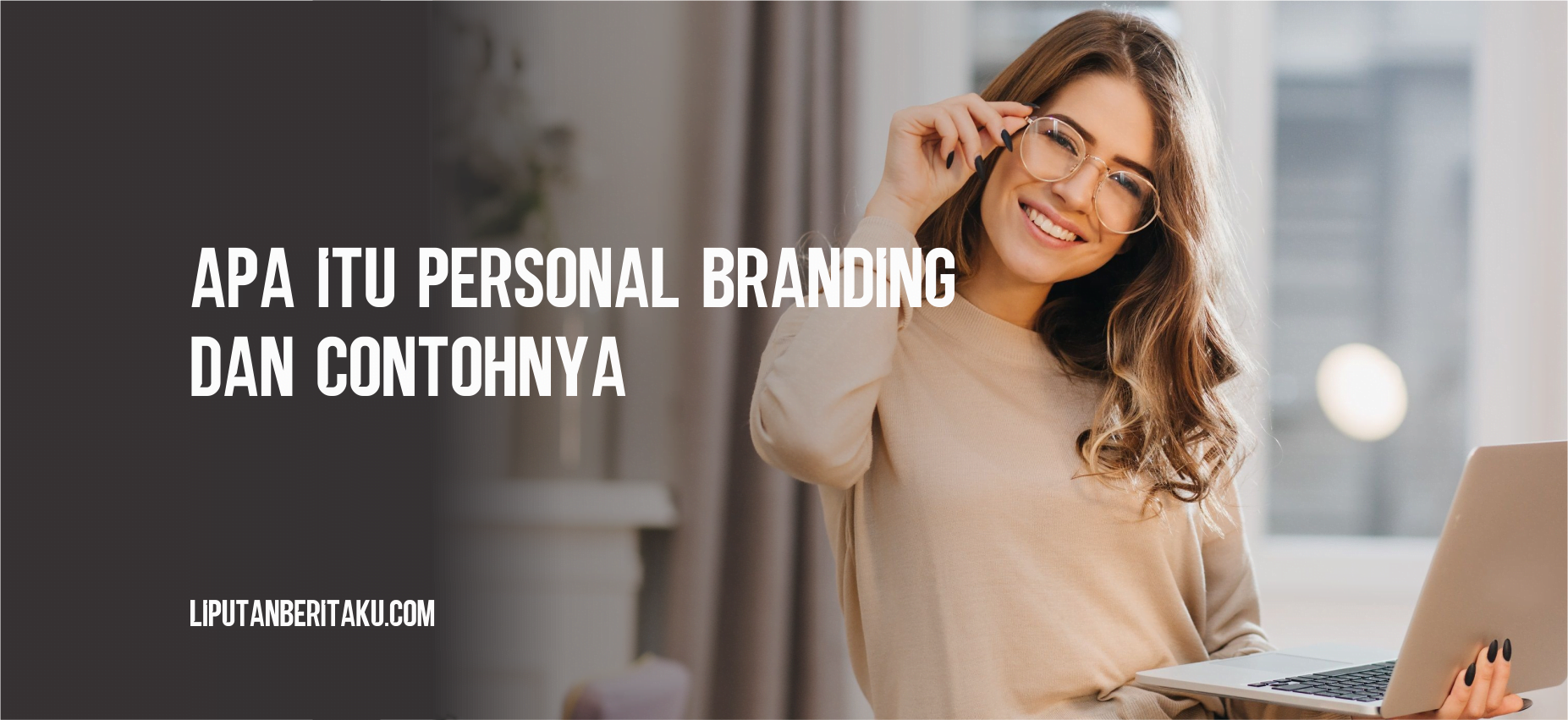Apa Itu Personal Branding Dan Contohnya