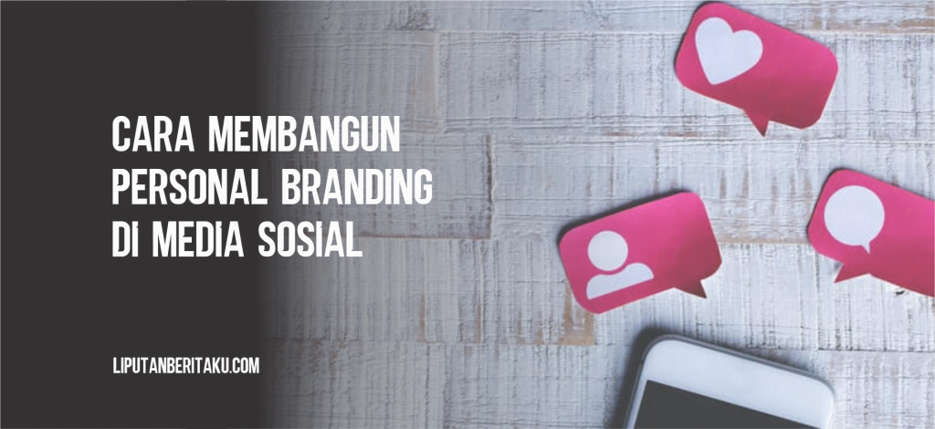 Cara Membangun Personal Branding di Media Sosial