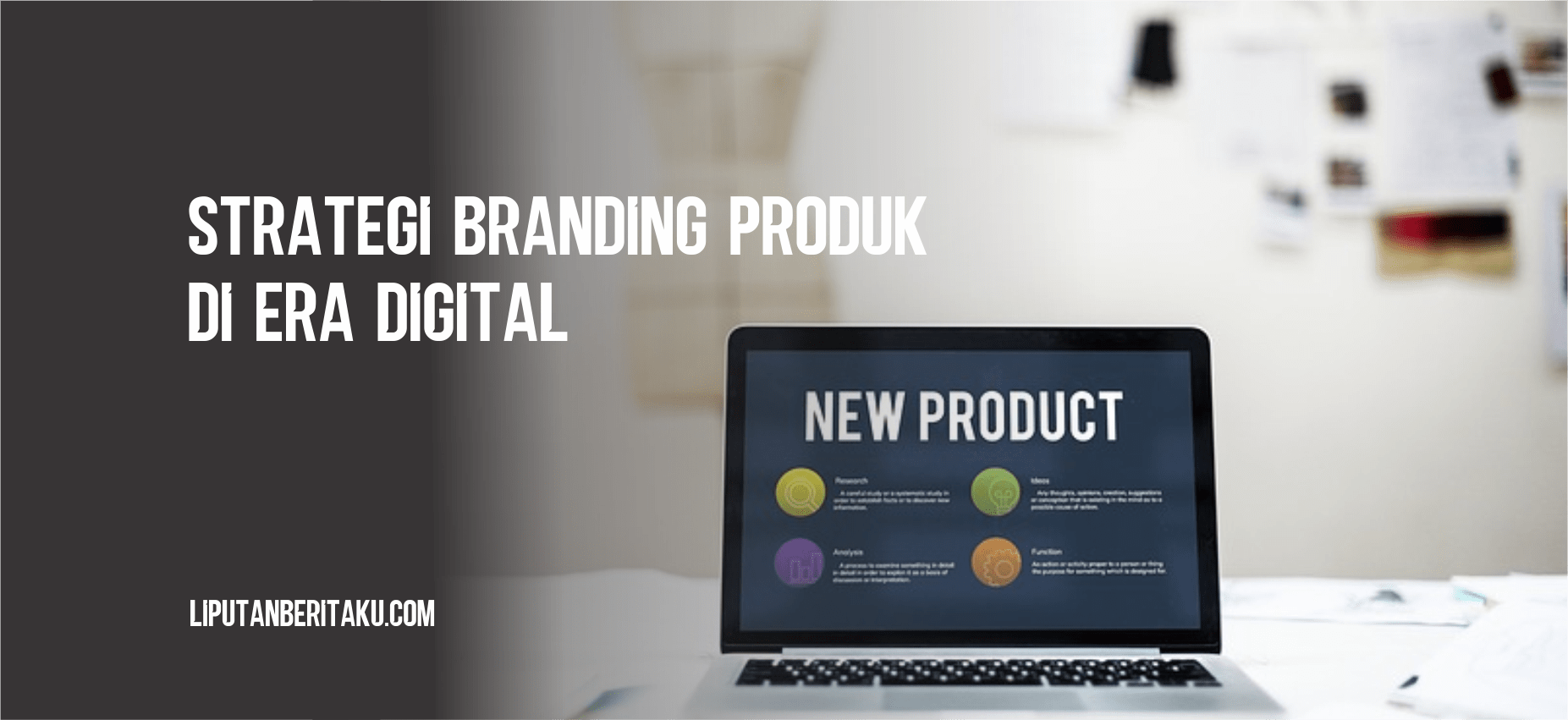 Strategi Branding Produk di Era Digital