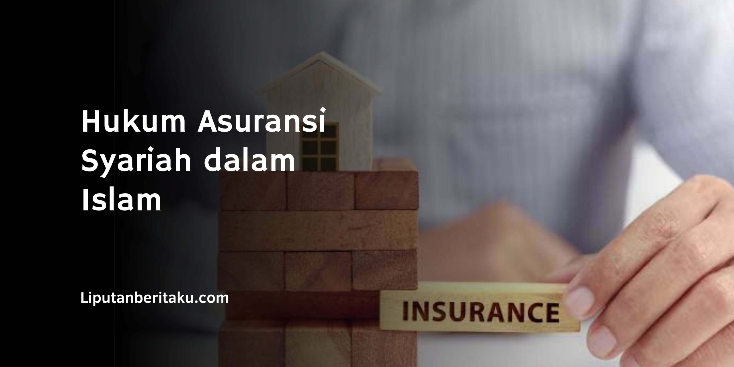 Hukum Asuransi Syariah dalam Islam