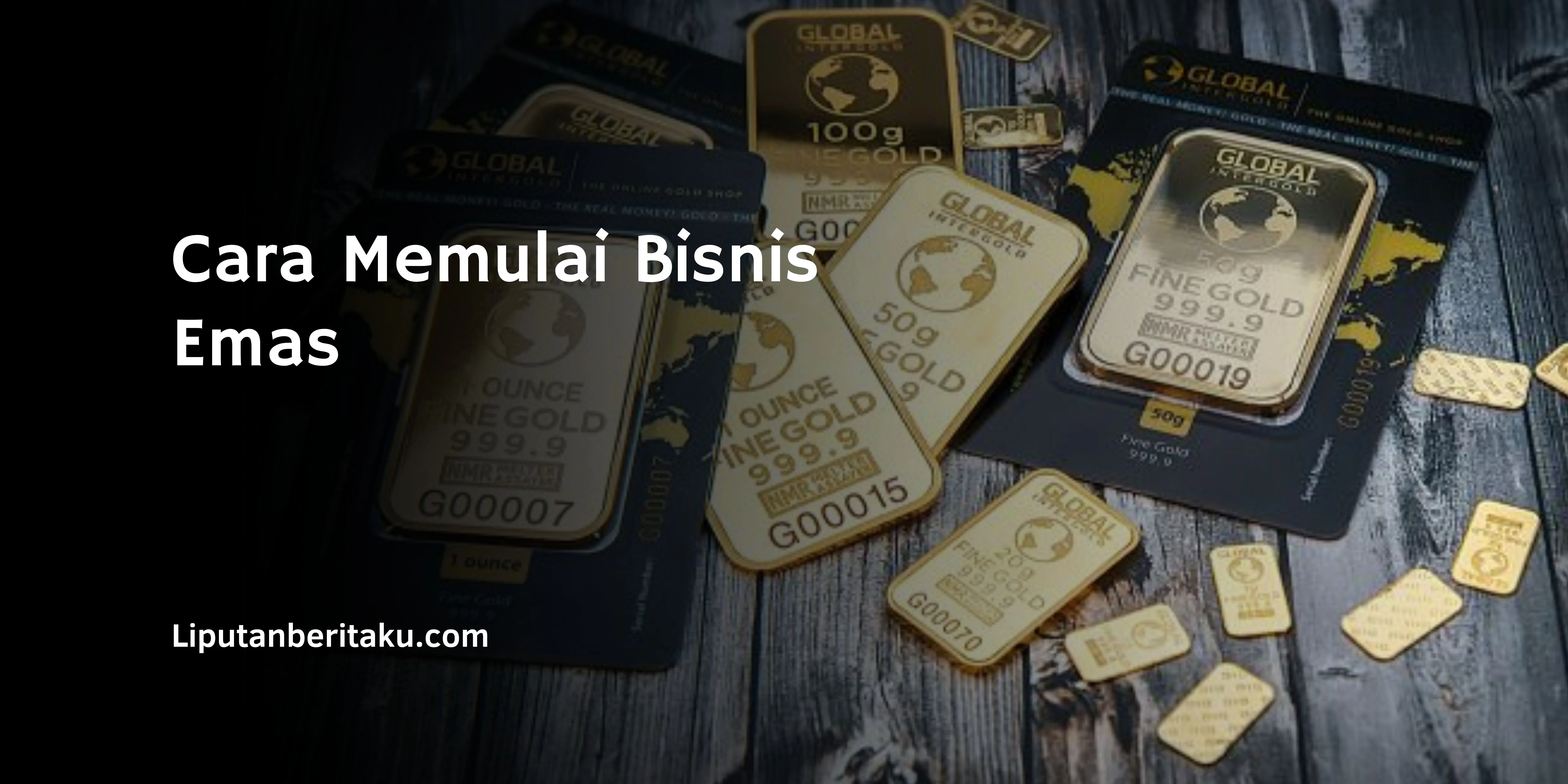 Cara Memulai Bisnis Emas, Untung 2x Lipat