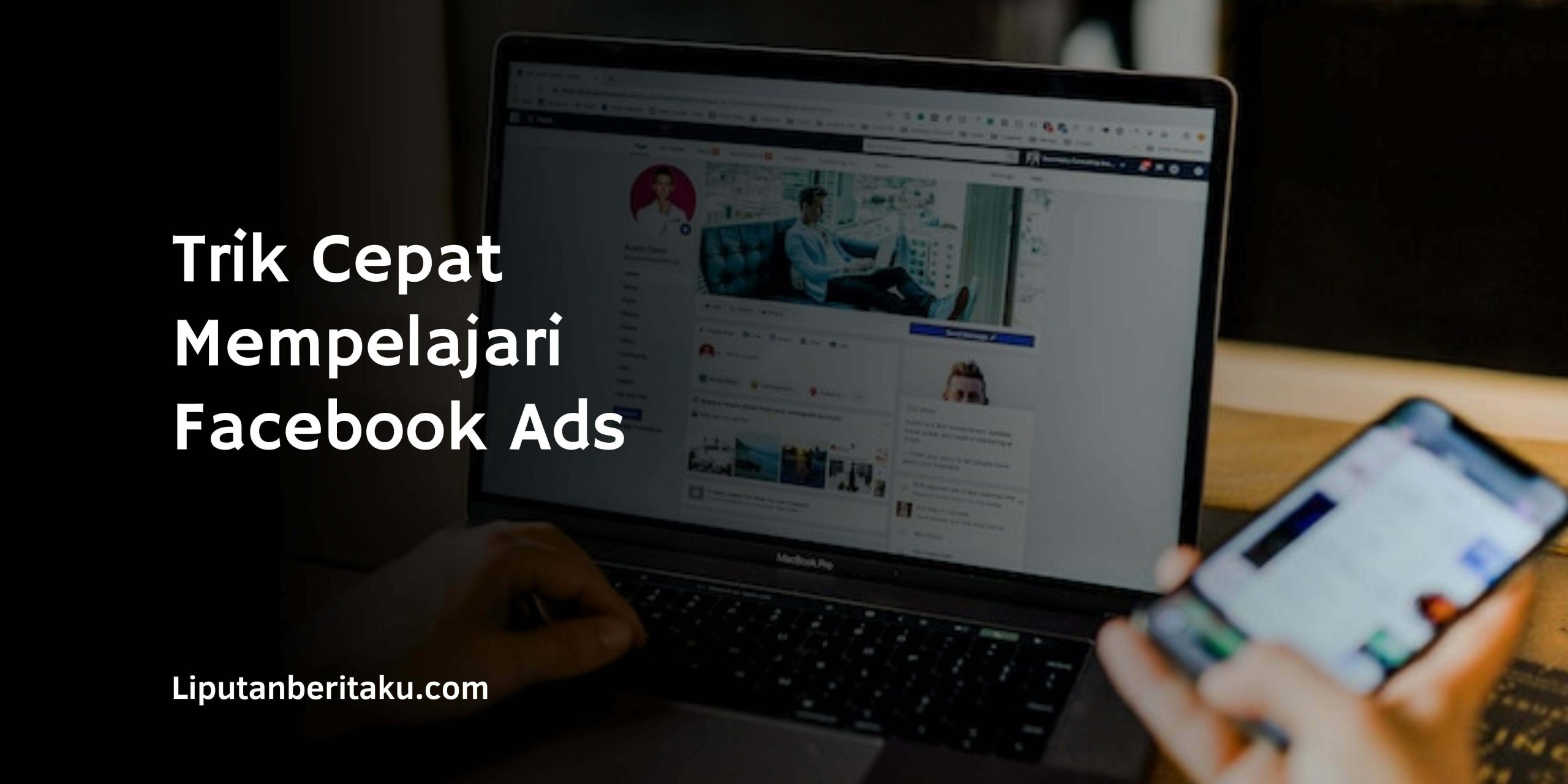 Trik Cepat Mempelajari Facebook Ads