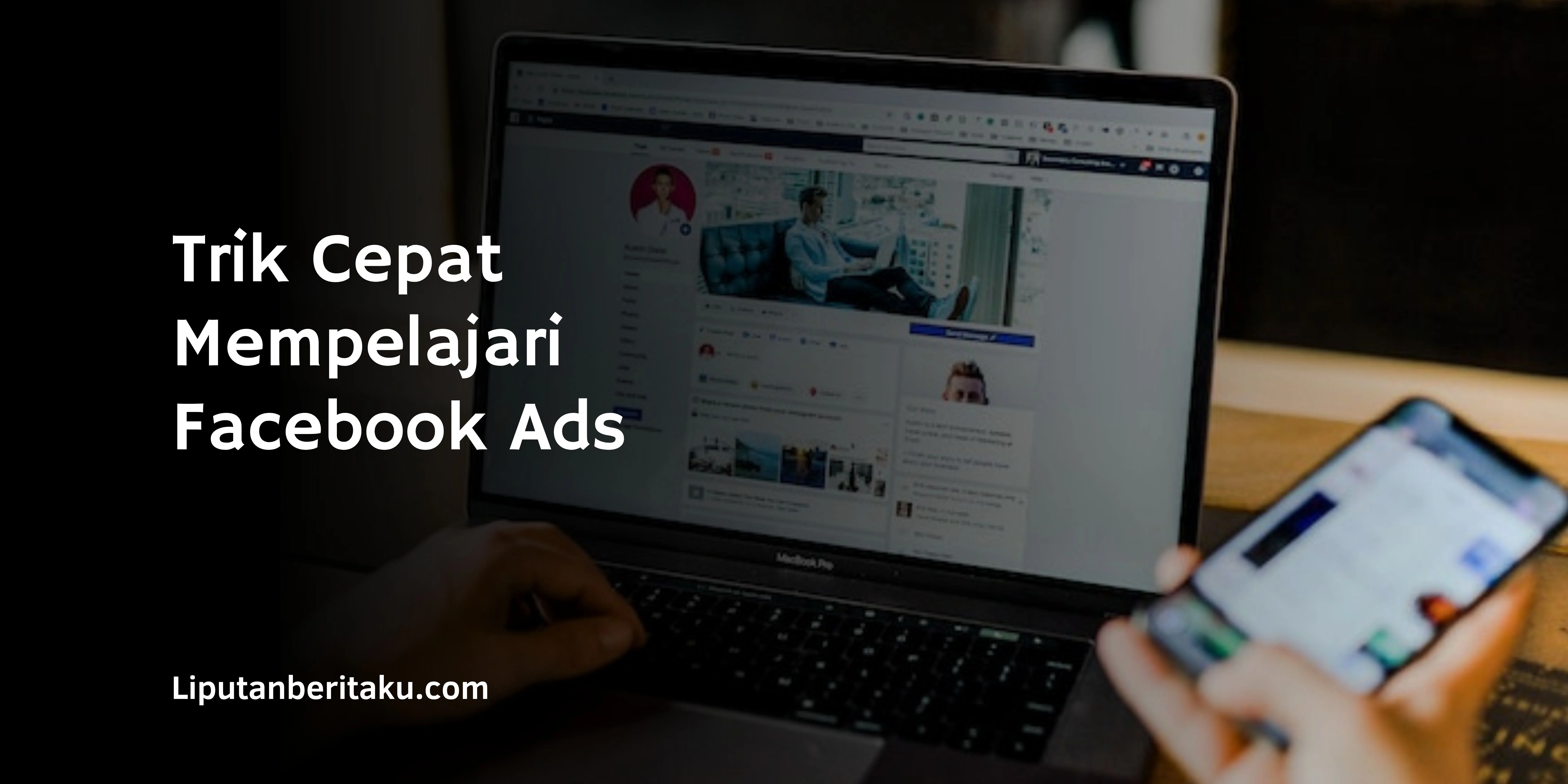 Trik Cepat Mempelajari Facebook Ads