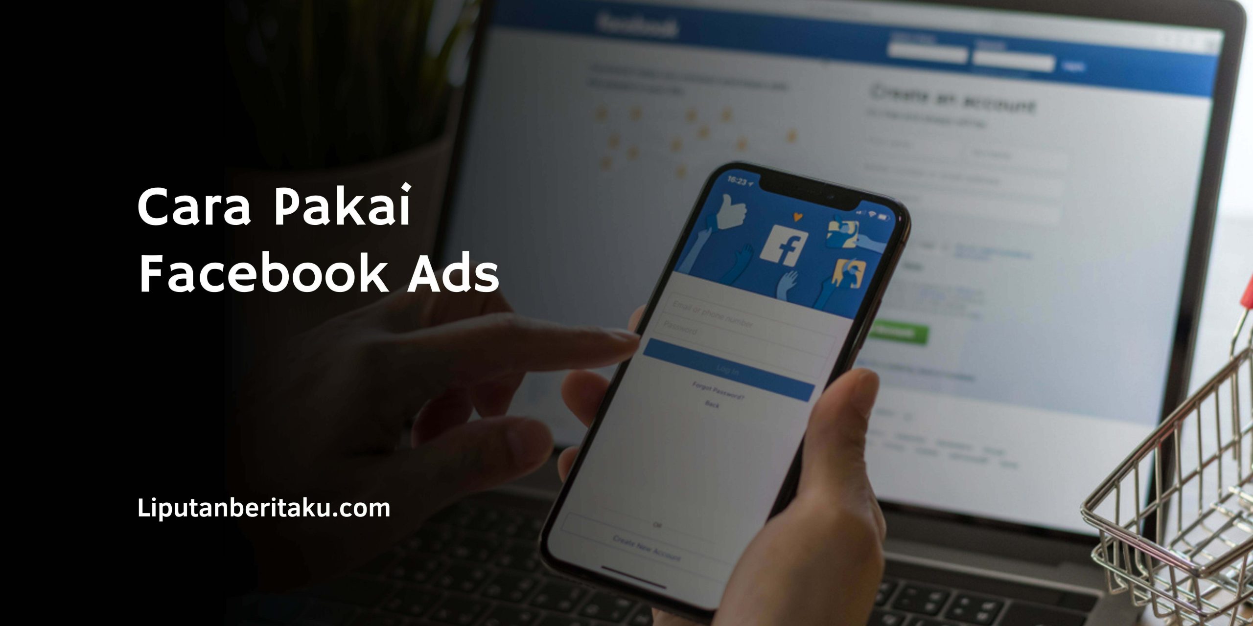 Belajar Bisnis : Cara Pakai Facebook Ads