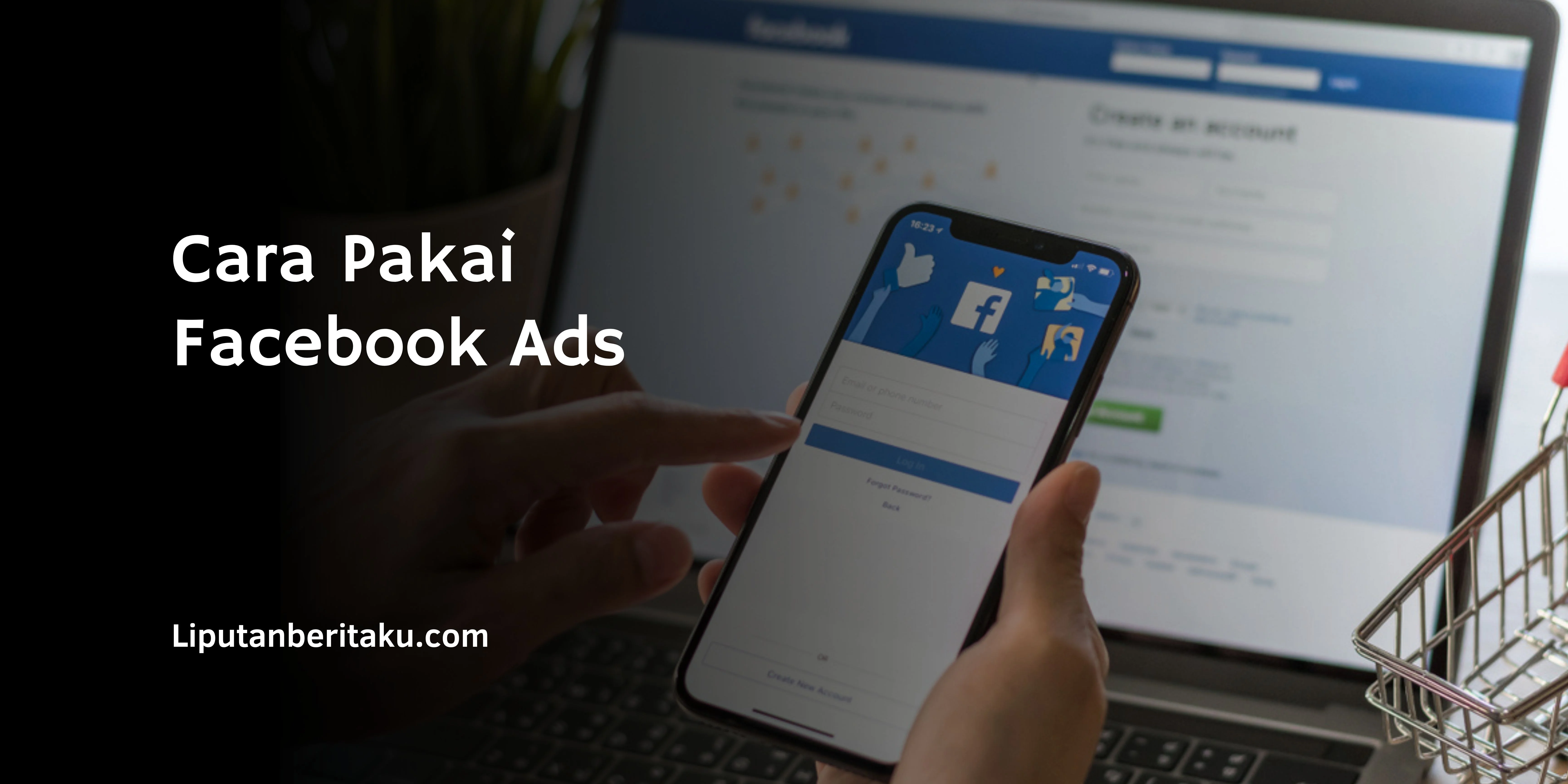 Belajar Bisnis : Cara Pakai Facebook Ads