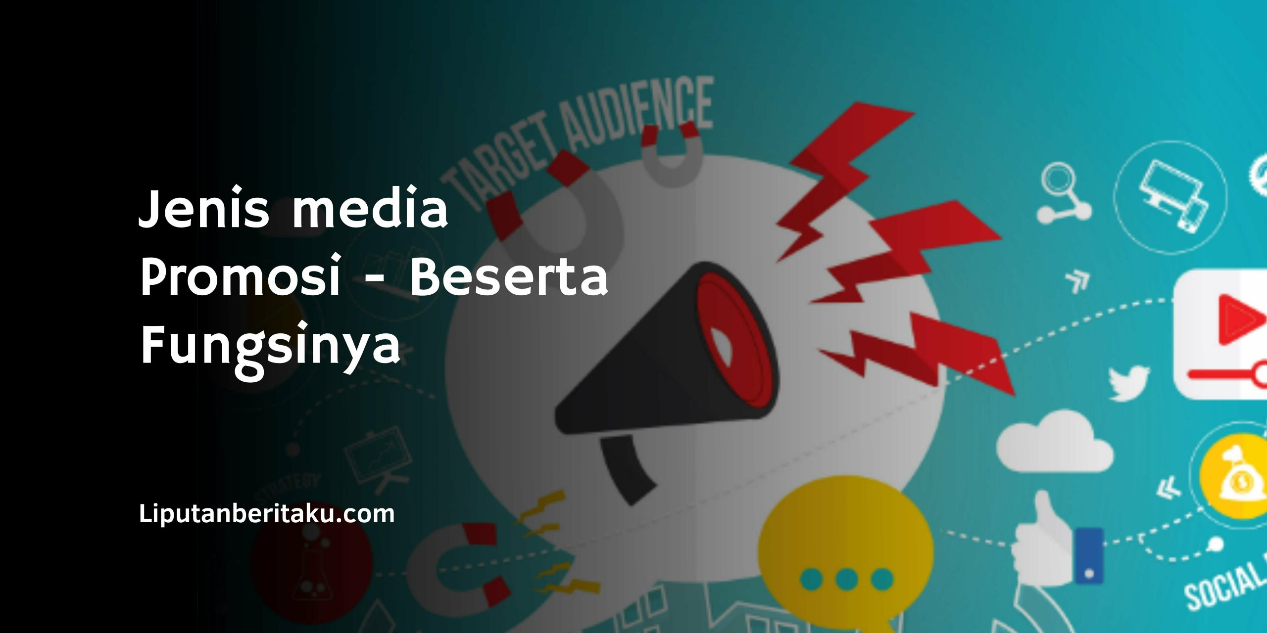 Jenis media Promosi – Beserta Fungsinya