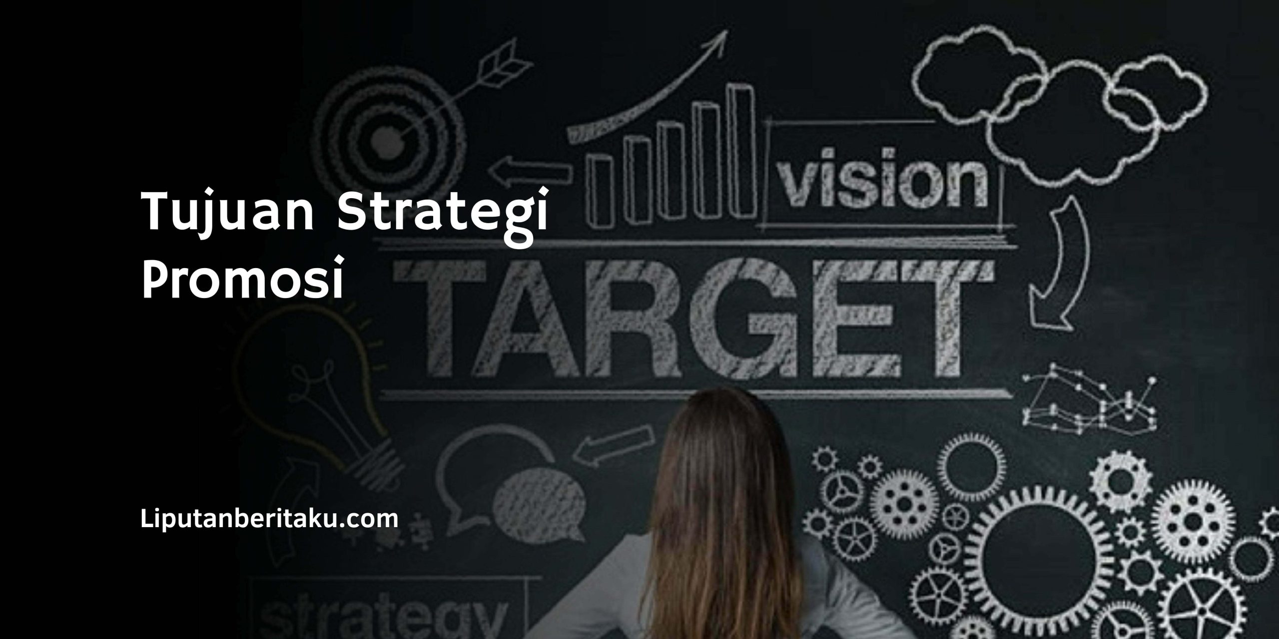 Marketing Strategi : Tujuan Strategi Promosi