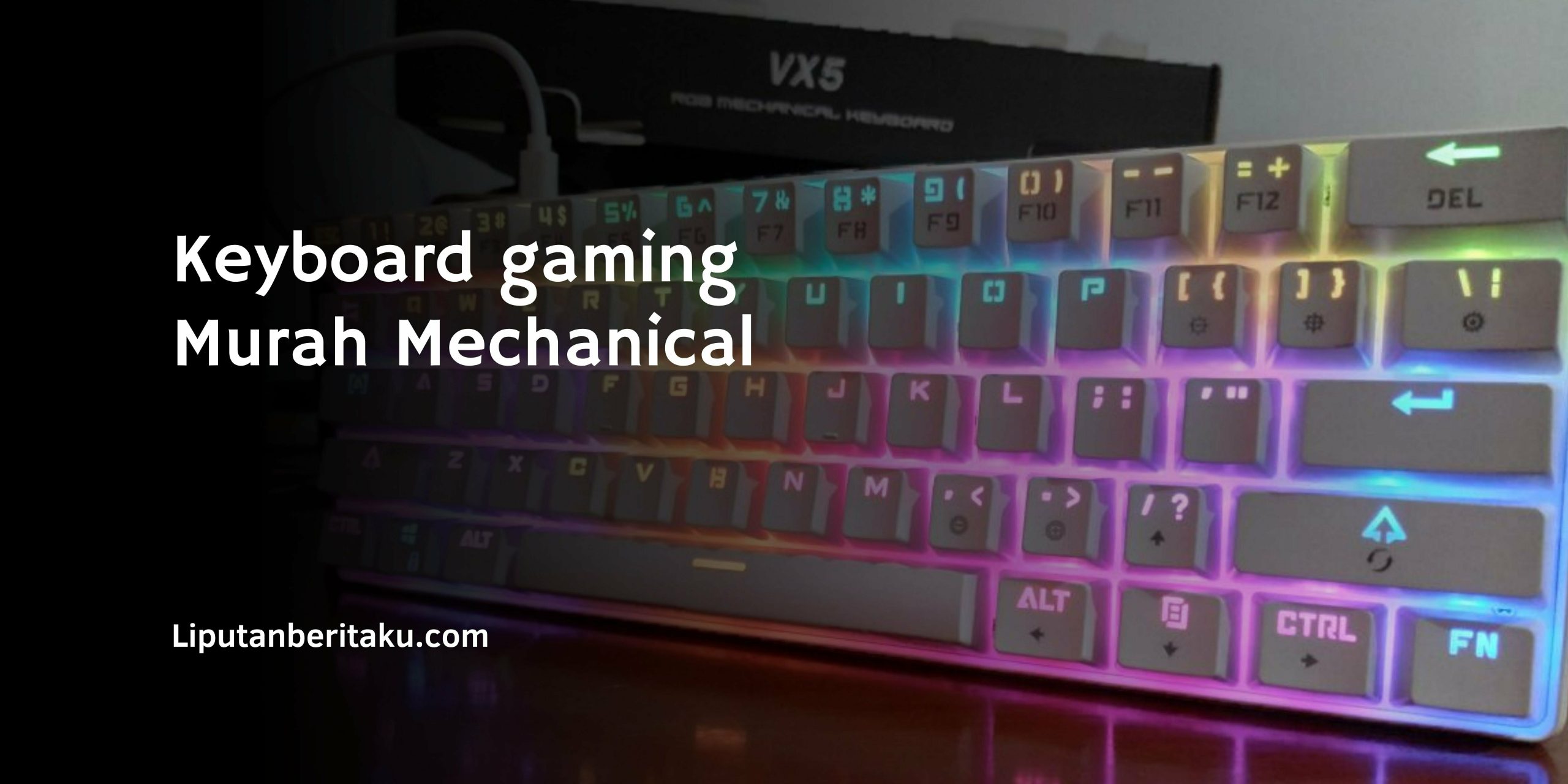 Keyboard gaming Murah Mechanical – Mulai 200 Ribuan Keyboard gaming Murah Mechanical – Mulai 200 Ribuan