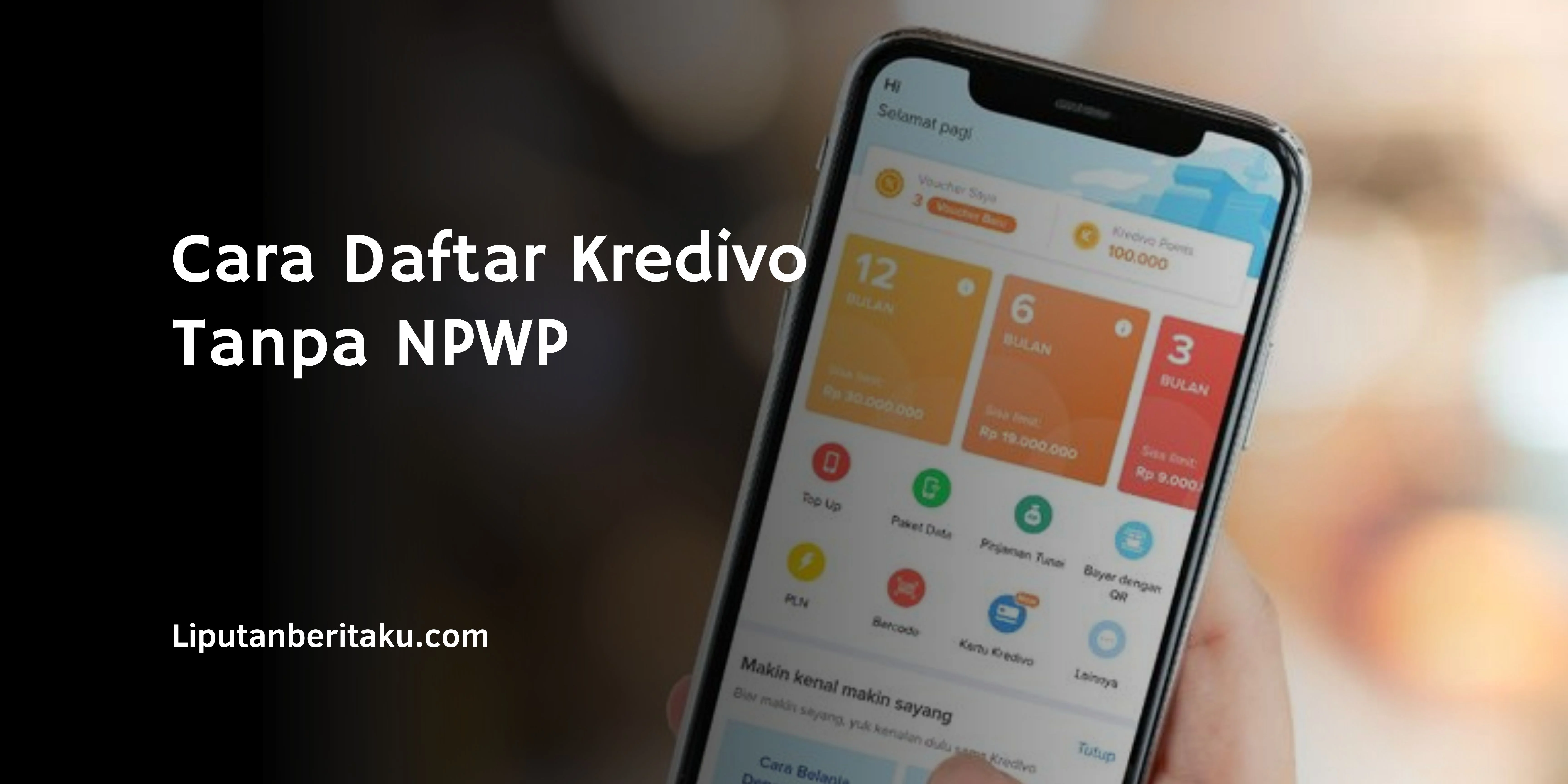 Cara Daftar Kredivo Tanpa NPWP