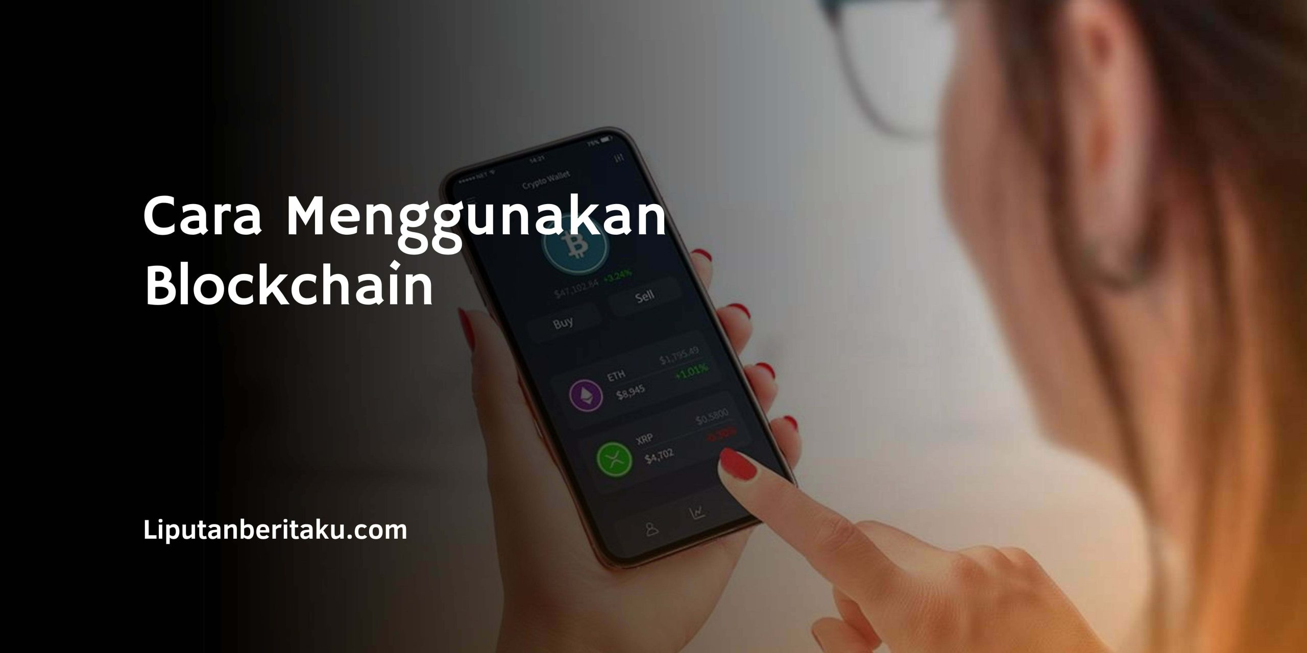 Apa itu Blockchain dan Cara Menggunakan Blockchain