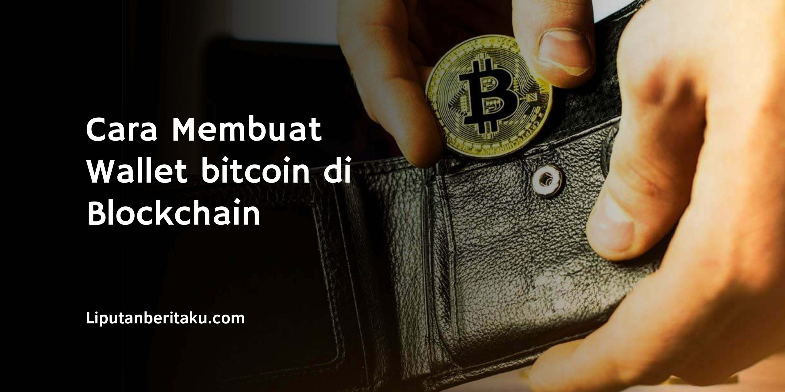 Cara Membuat Wallet bitcoin di Blockchain, Mudah dan Gratis
