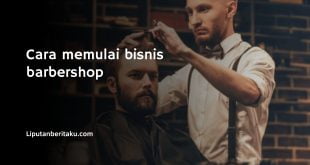 Cara memulai bisnis barbershop
