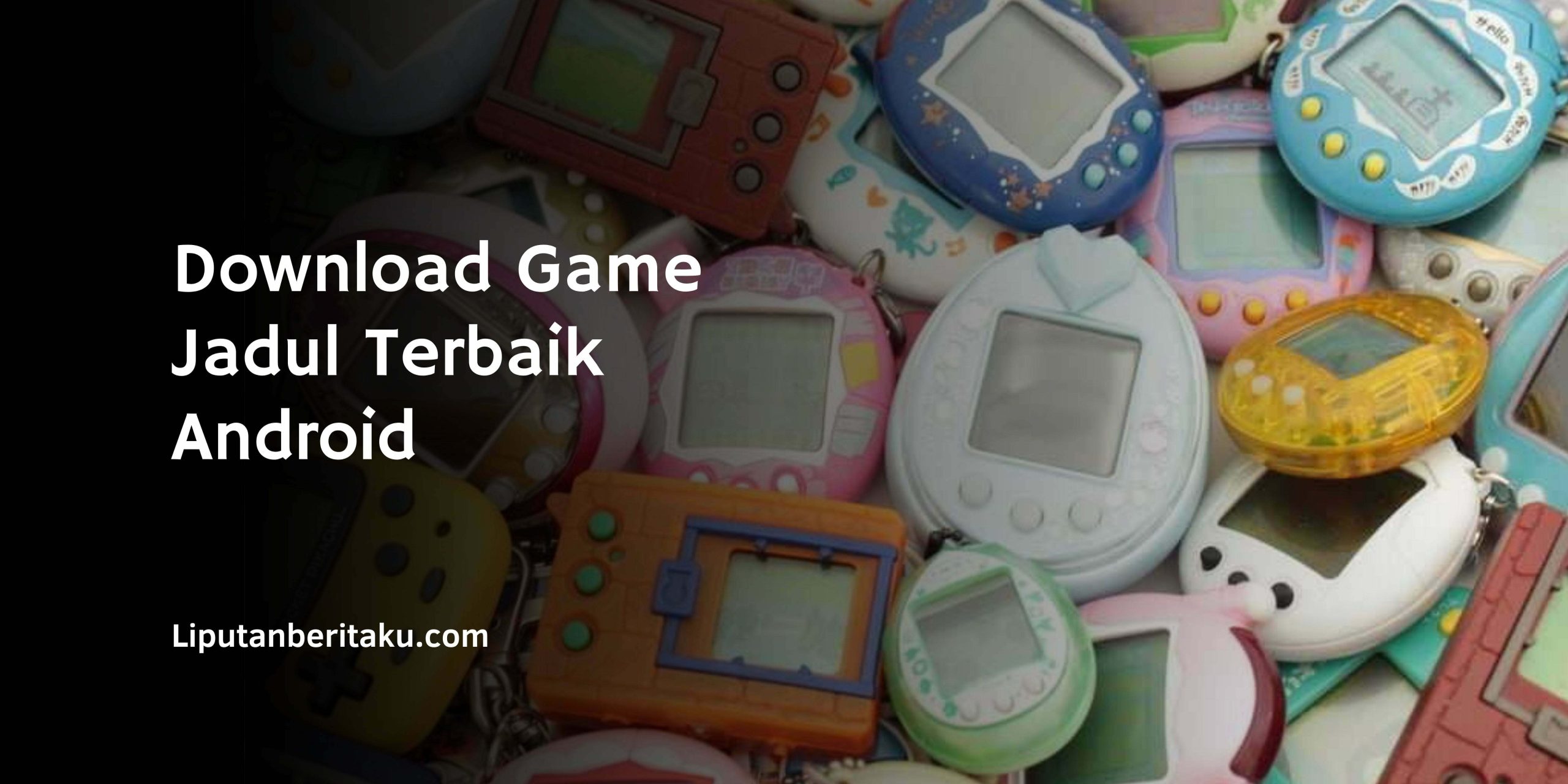 Download Game Jadul Terbaik Android Download Game Jadul Terbaik Android