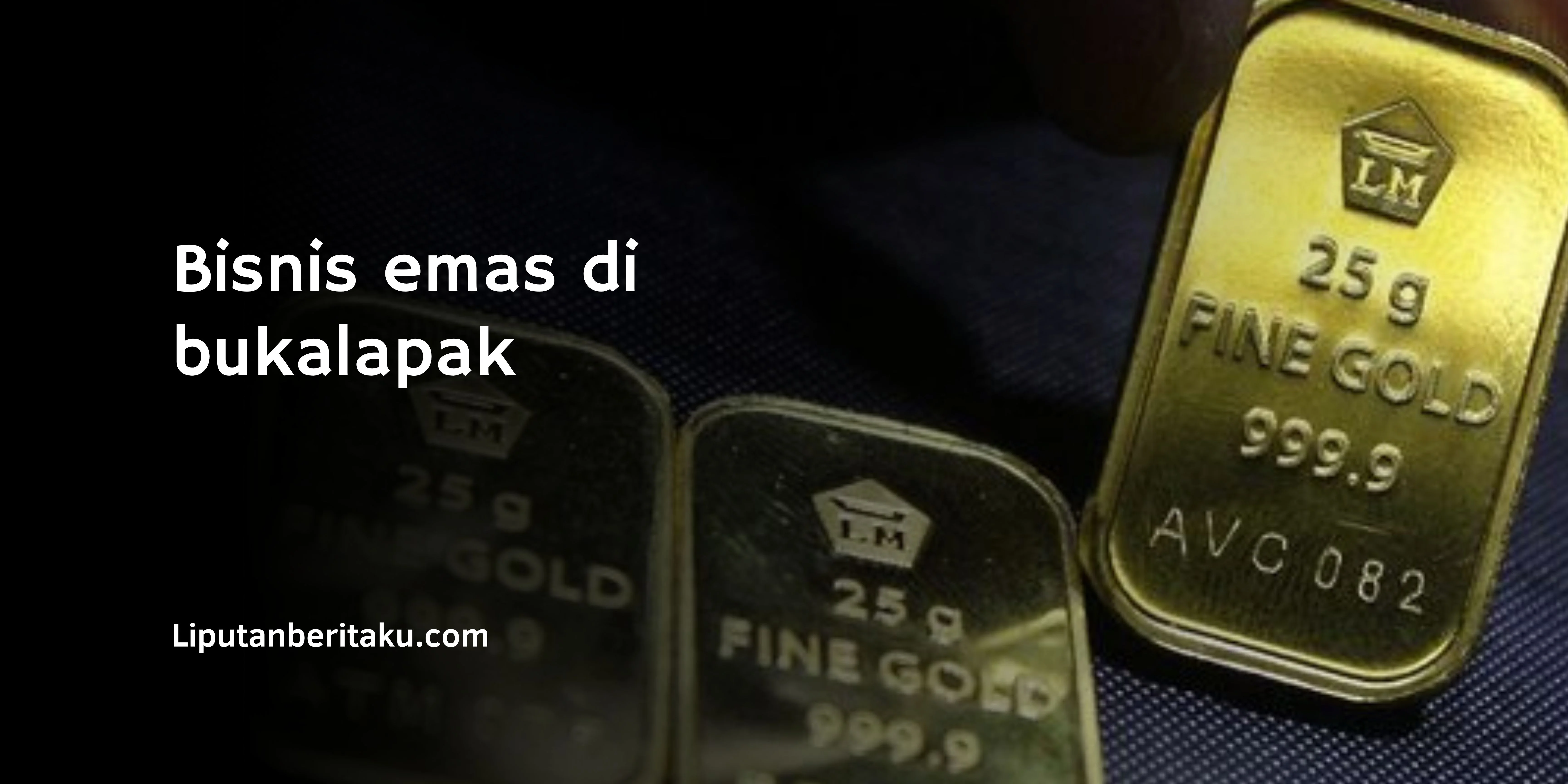 Investasi Emas : Bisnis emas di bukalapak