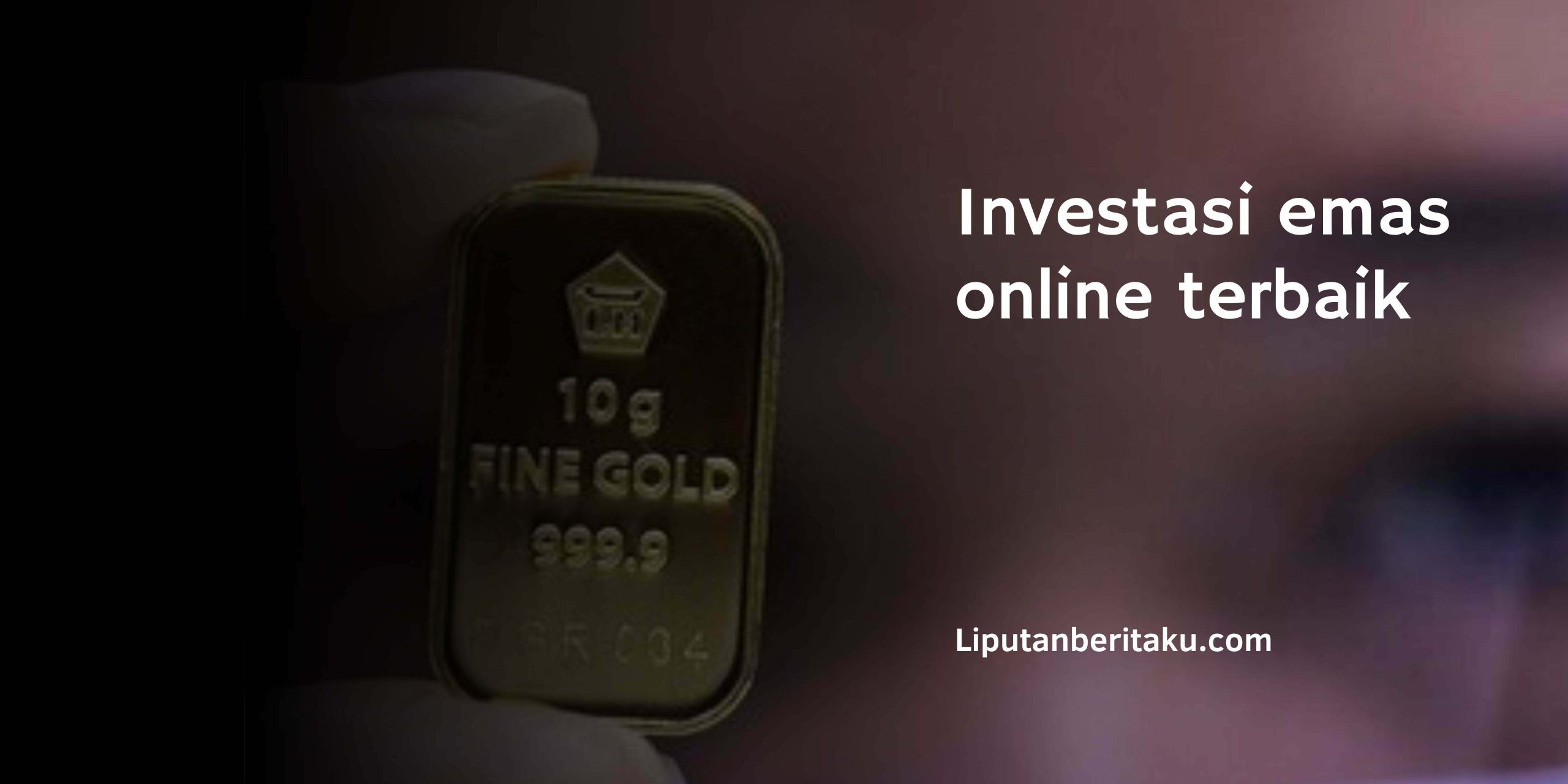 Investasi emas online terbaik