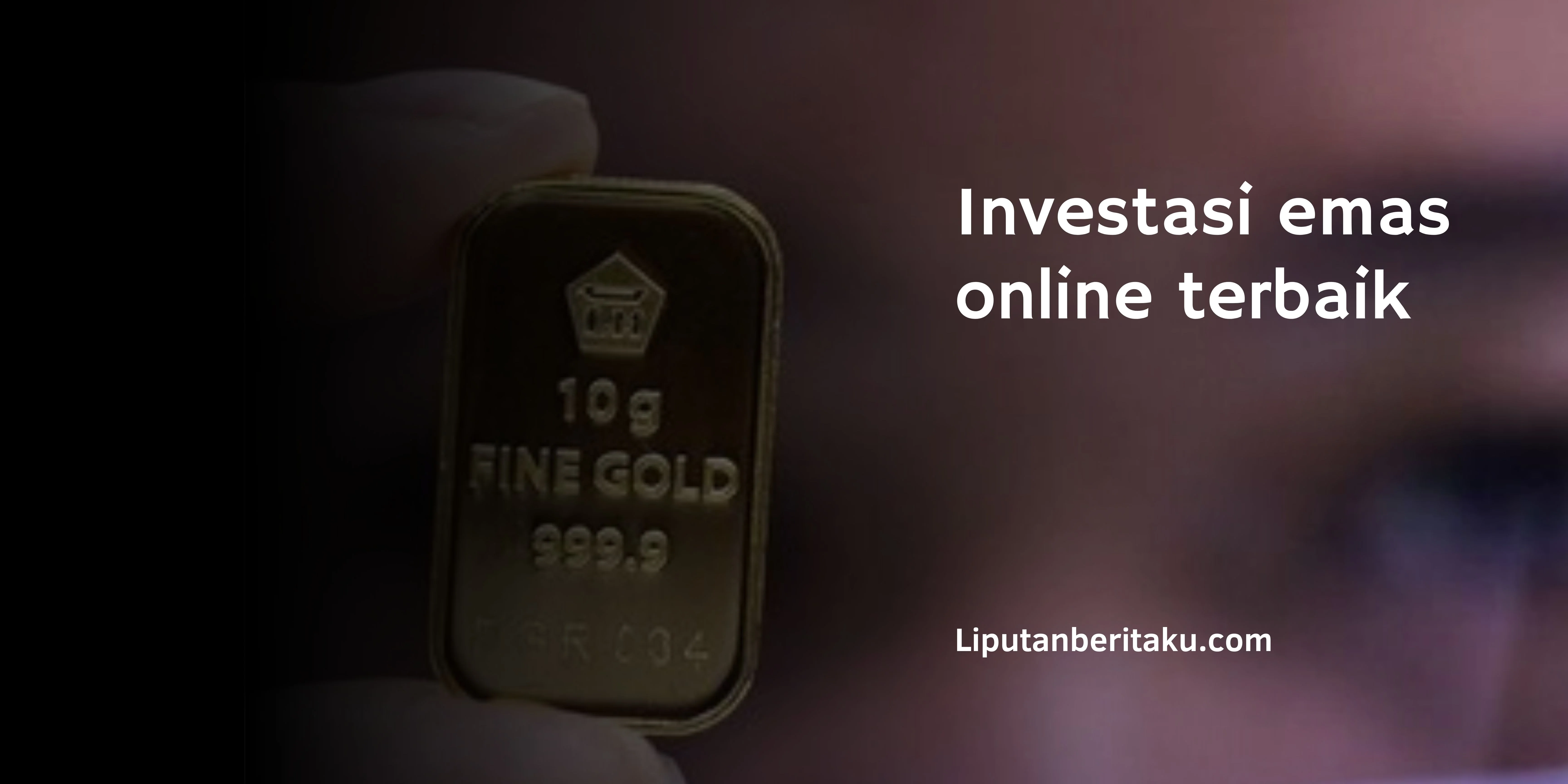 Investasi emas online terbaik