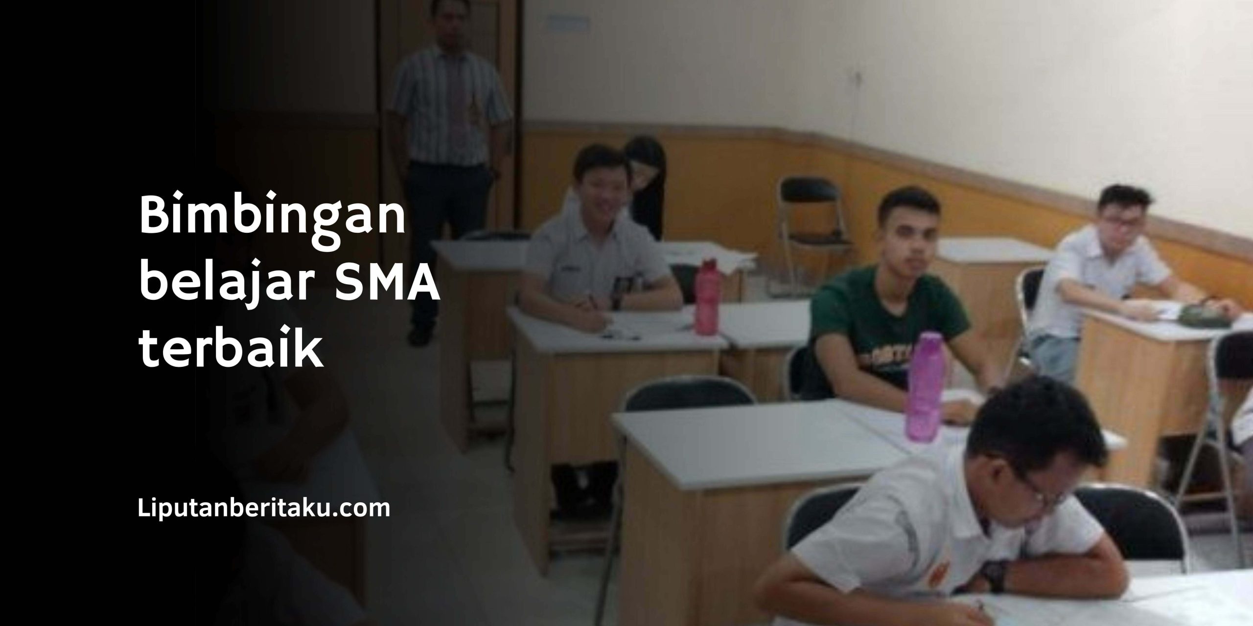Bimbingan belajar SMA terbaik