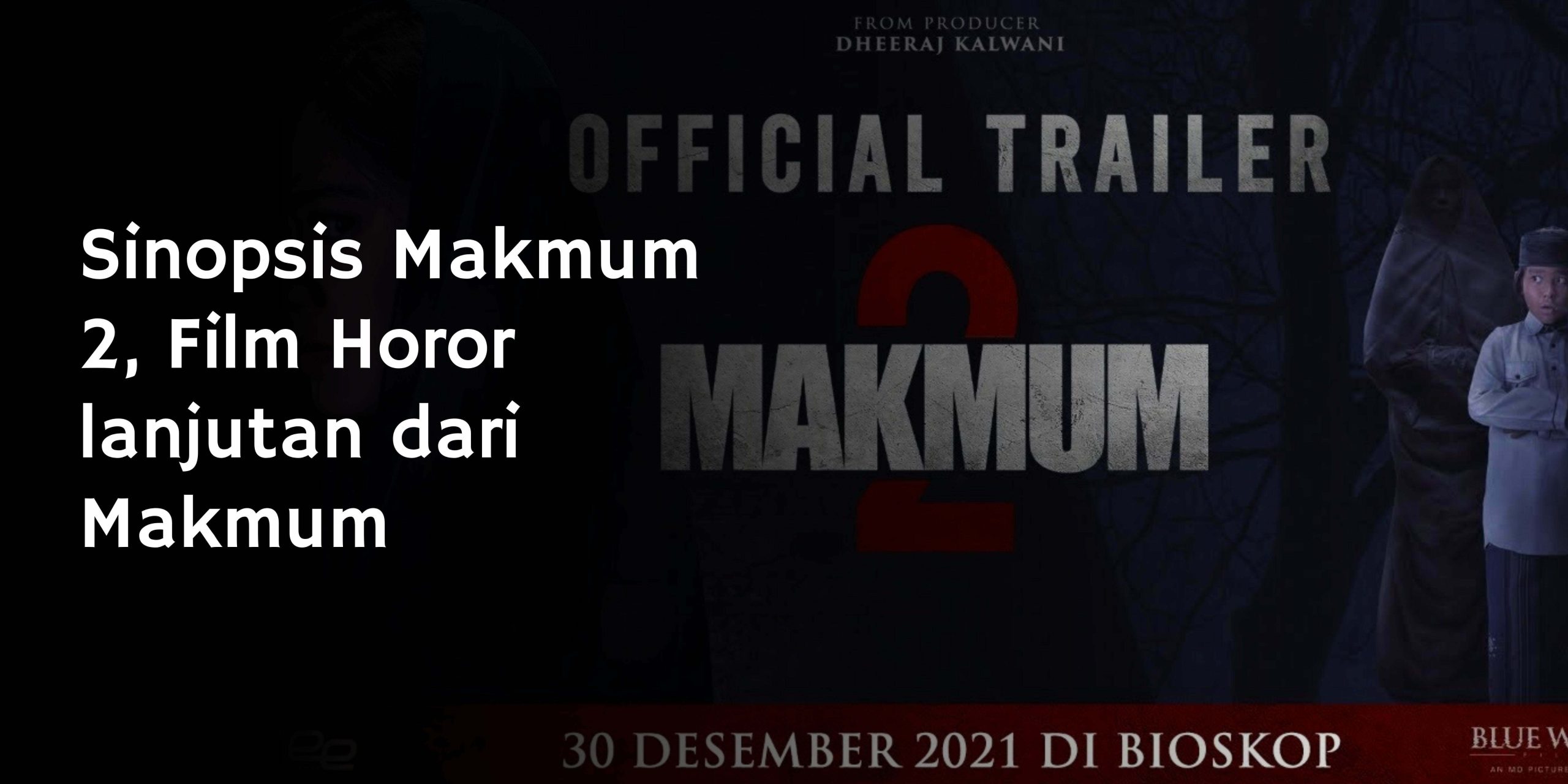 Sinopsis Makmum 2, Film Horor lanjutan dari Makmum