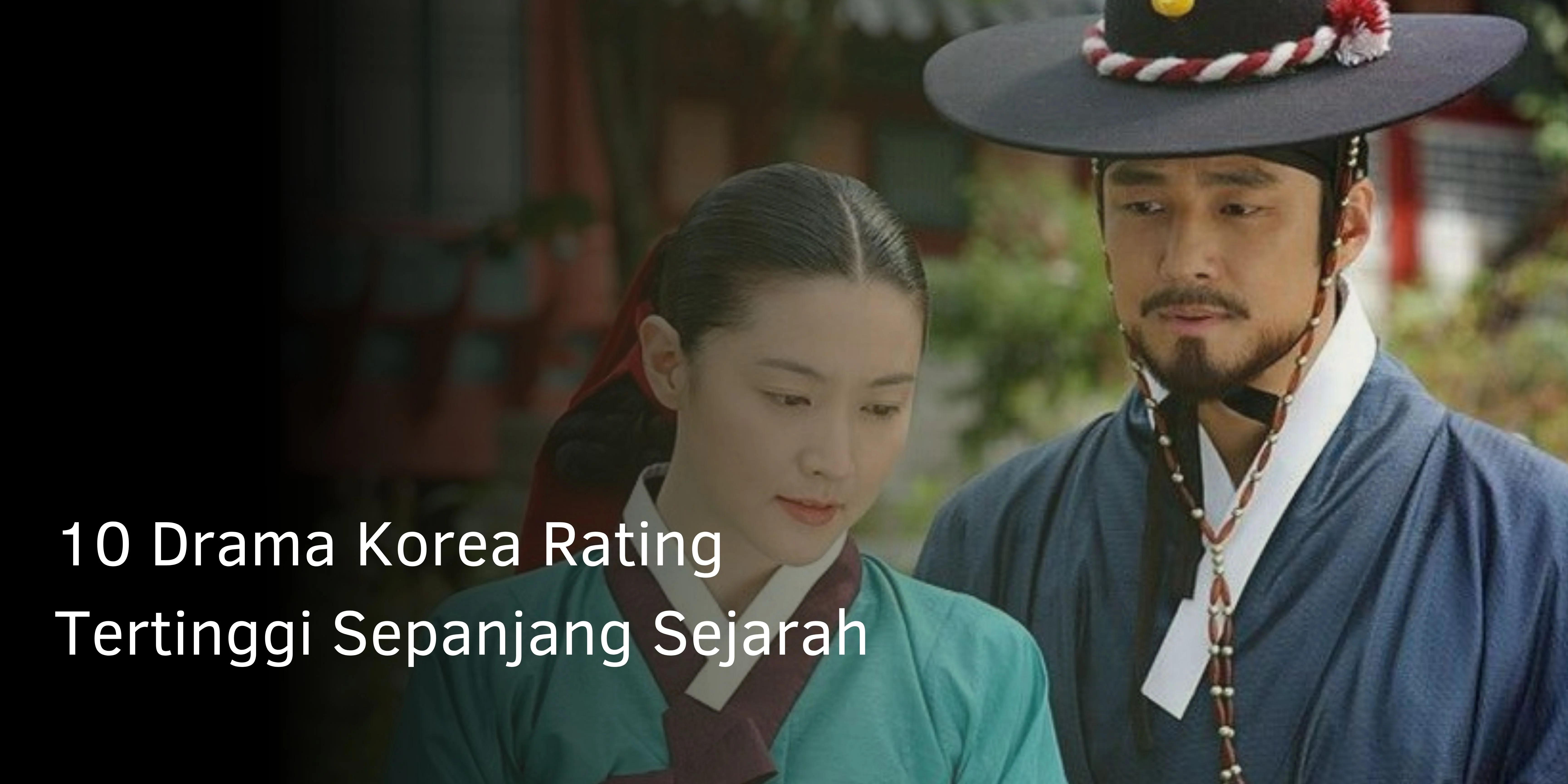 10 Drama Korea Rating Tertinggi Sepanjang Sejarah