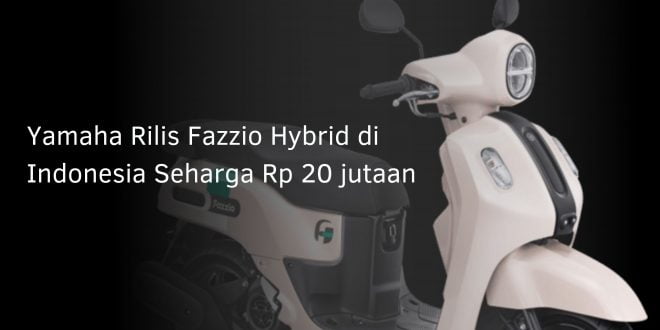 Yamaha Rilis Fazzio Hybrid di Indonesia Seharga Rp 20 jutaan