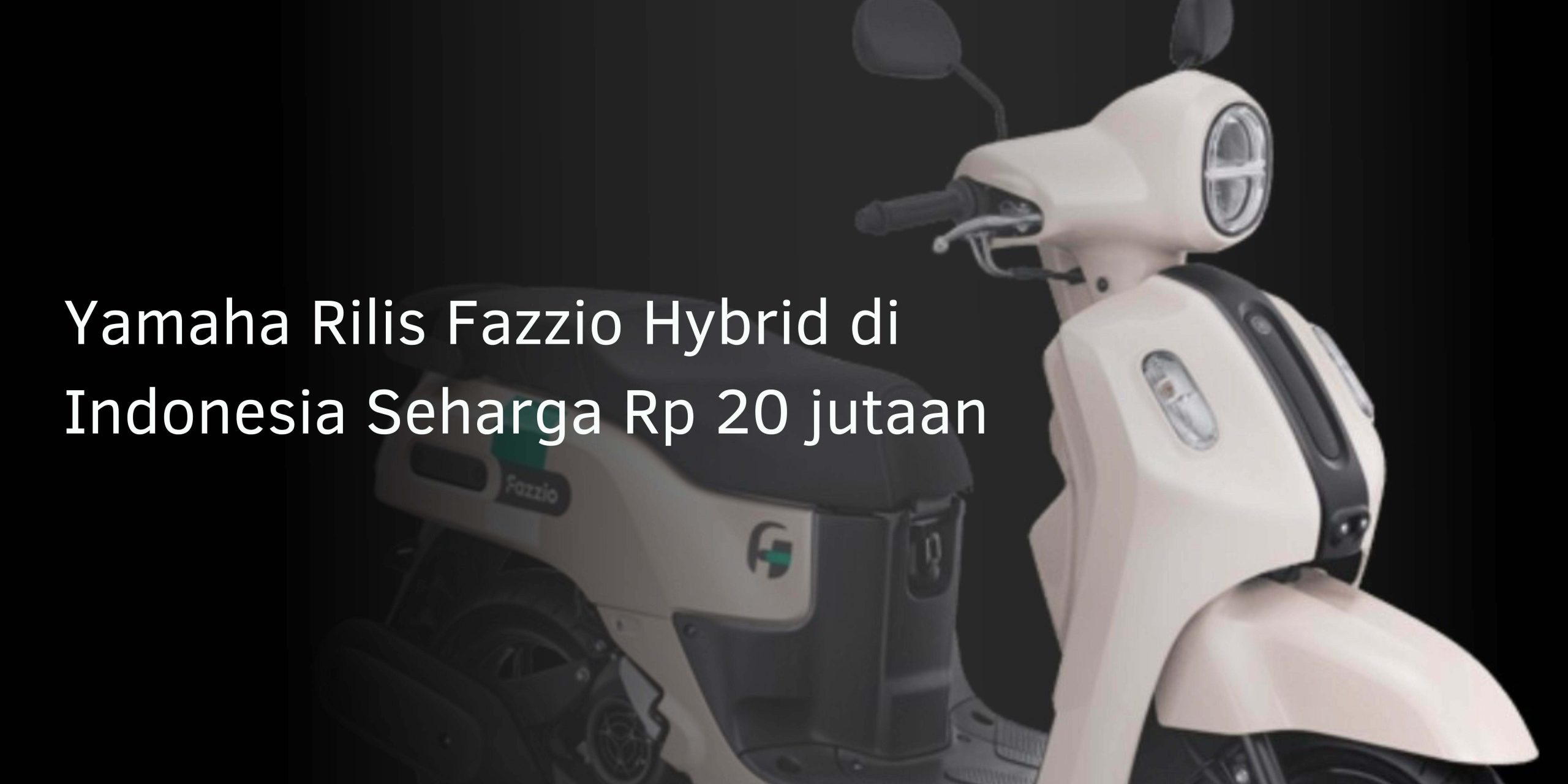 Yamaha Rilis Fazzio Hybrid di Indonesia Seharga Rp 20 jutaan