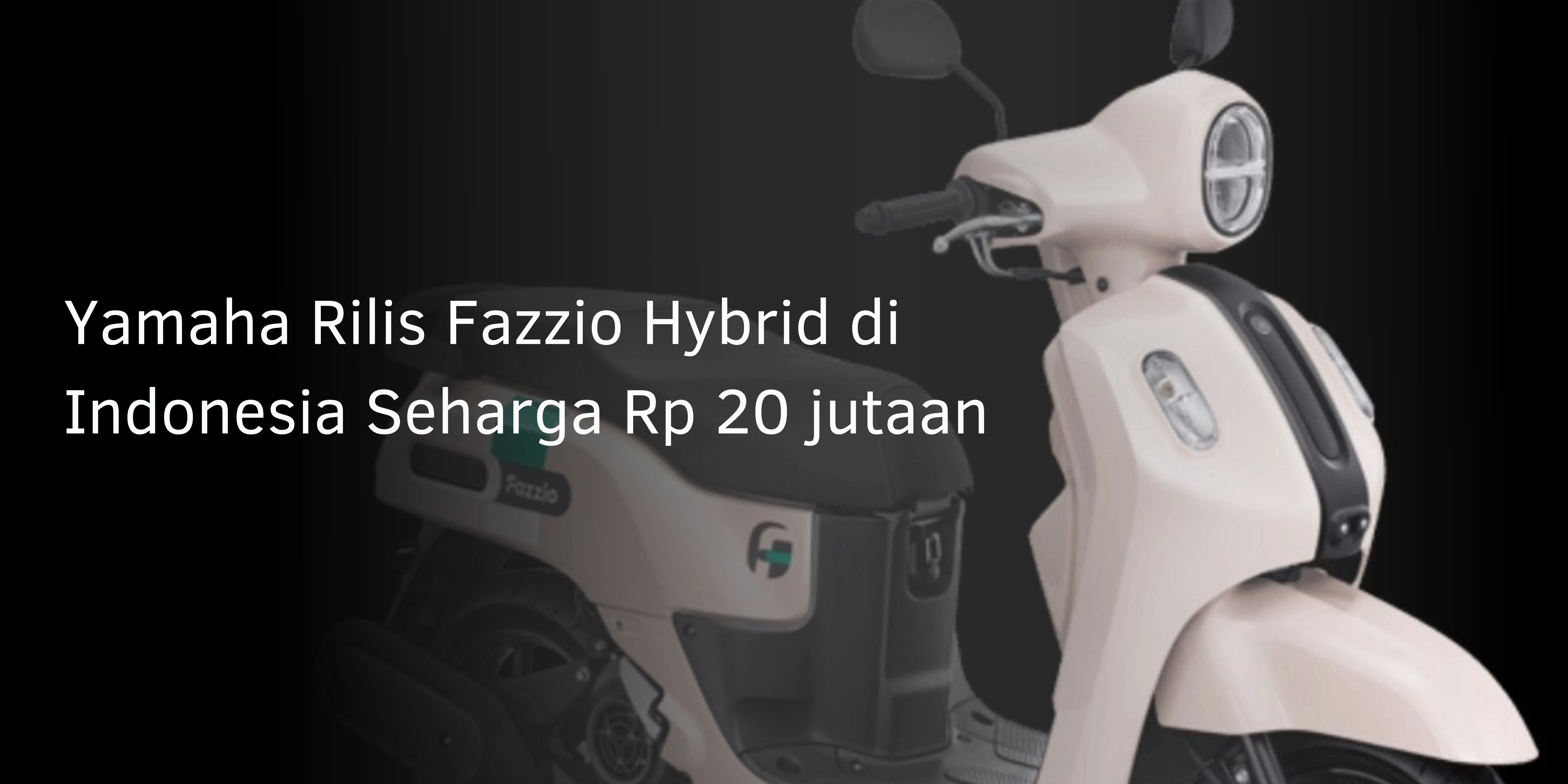 Yamaha Rilis Fazzio Hybrid di Indonesia Seharga Rp 20 jutaan