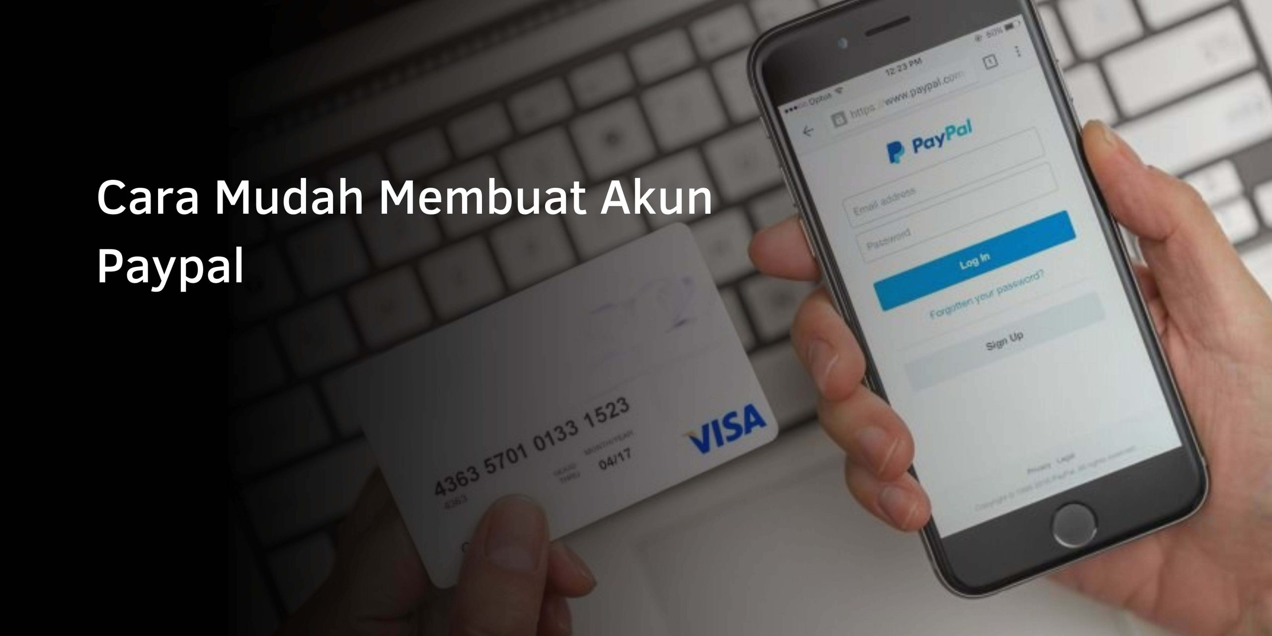 Cara Mudah Membuat Akun Paypal