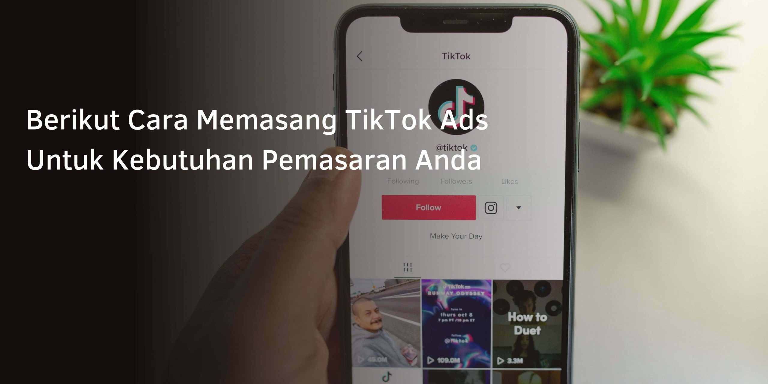 Berikut Cara Memasang TikTok Ads Untuk Kebutuhan Pemasaran Anda