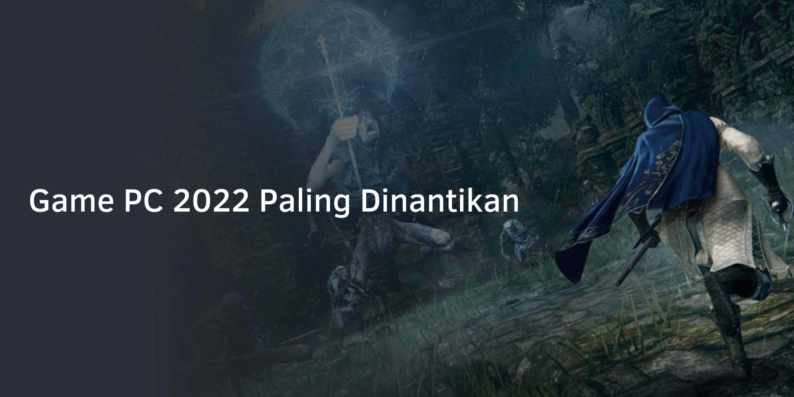 Game PC 2022 Paling Dinantikan Game PC 2022 Paling Dinantikan