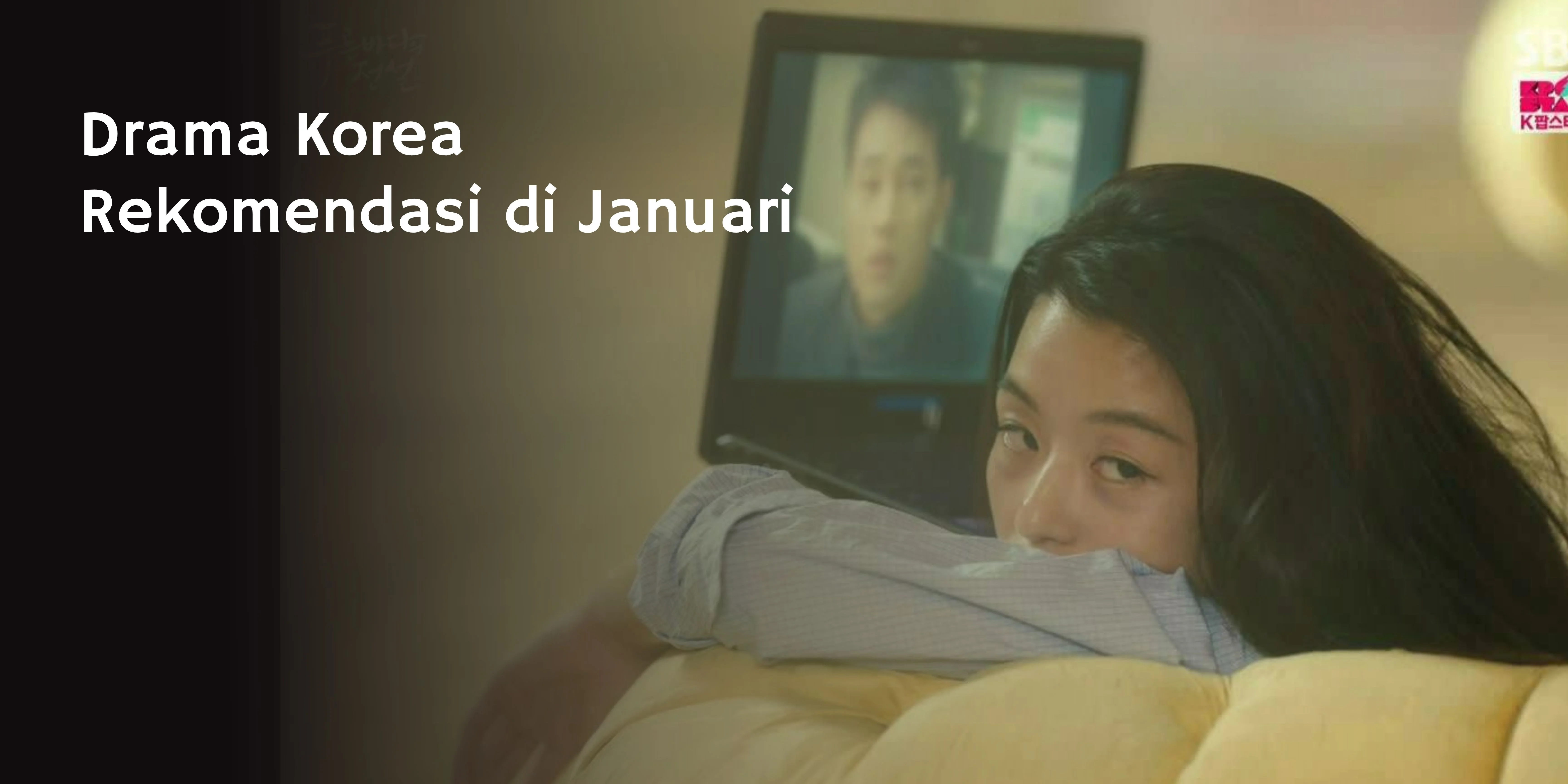 Rekomendasi Drama Korea di Bulan Januari