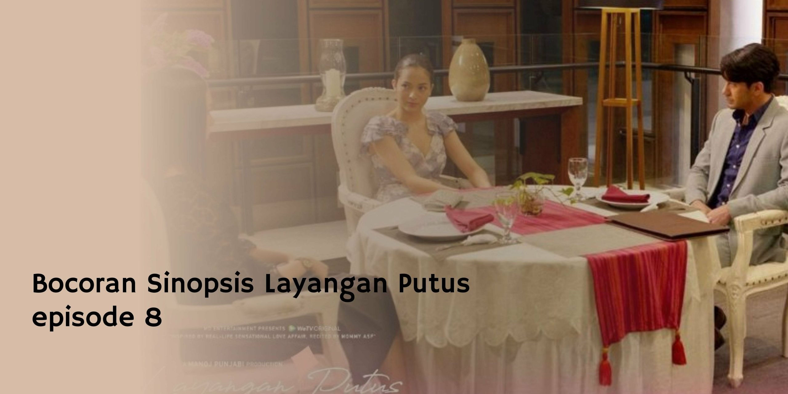 Bocoran Sinopsis Layangan Putus episode 8 Bocoran Sinopsis Layangan Putus episode 8