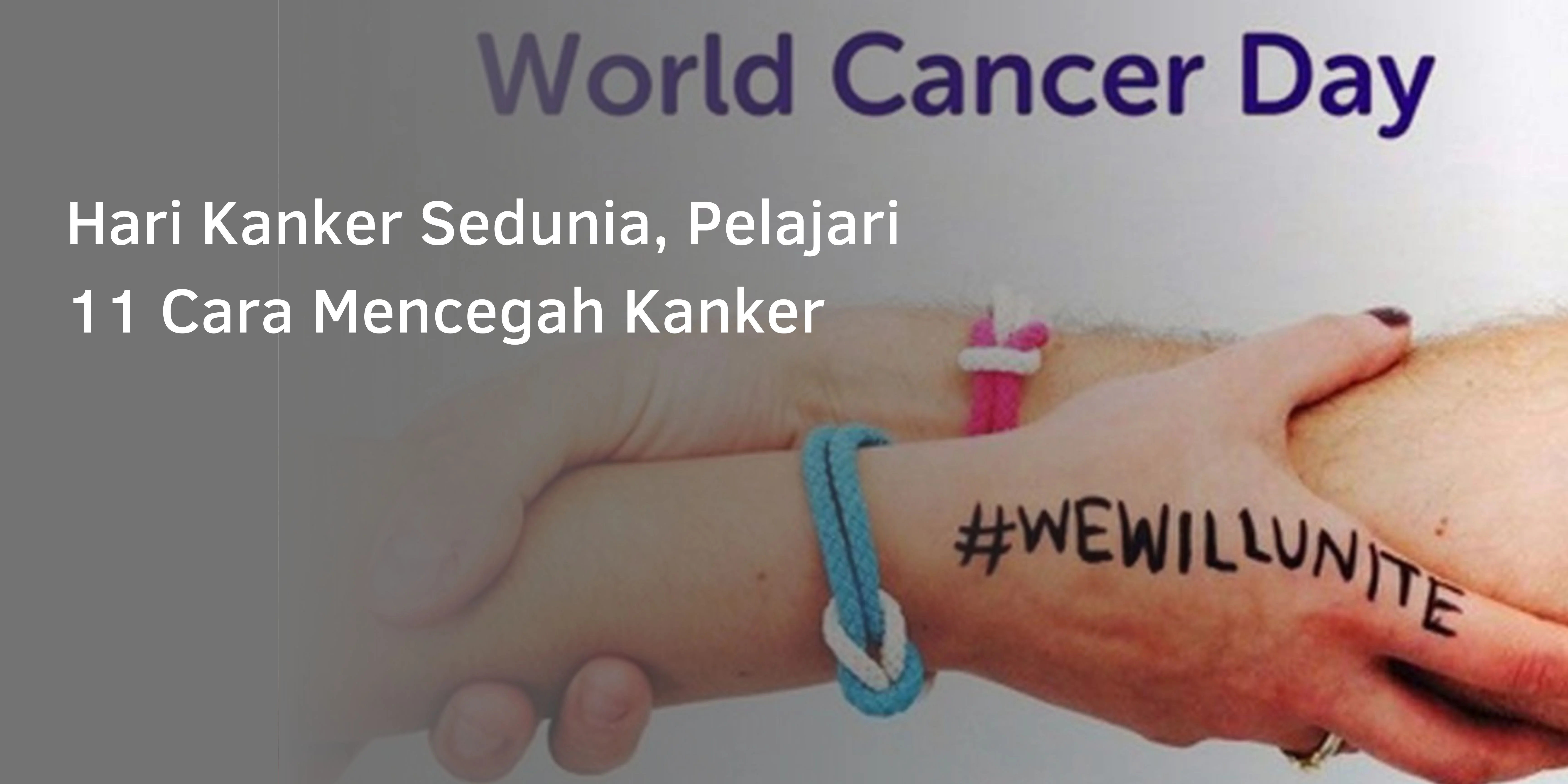 Hari Kanker Sedunia, Pelajari 11 Cara Mencegah Kanker