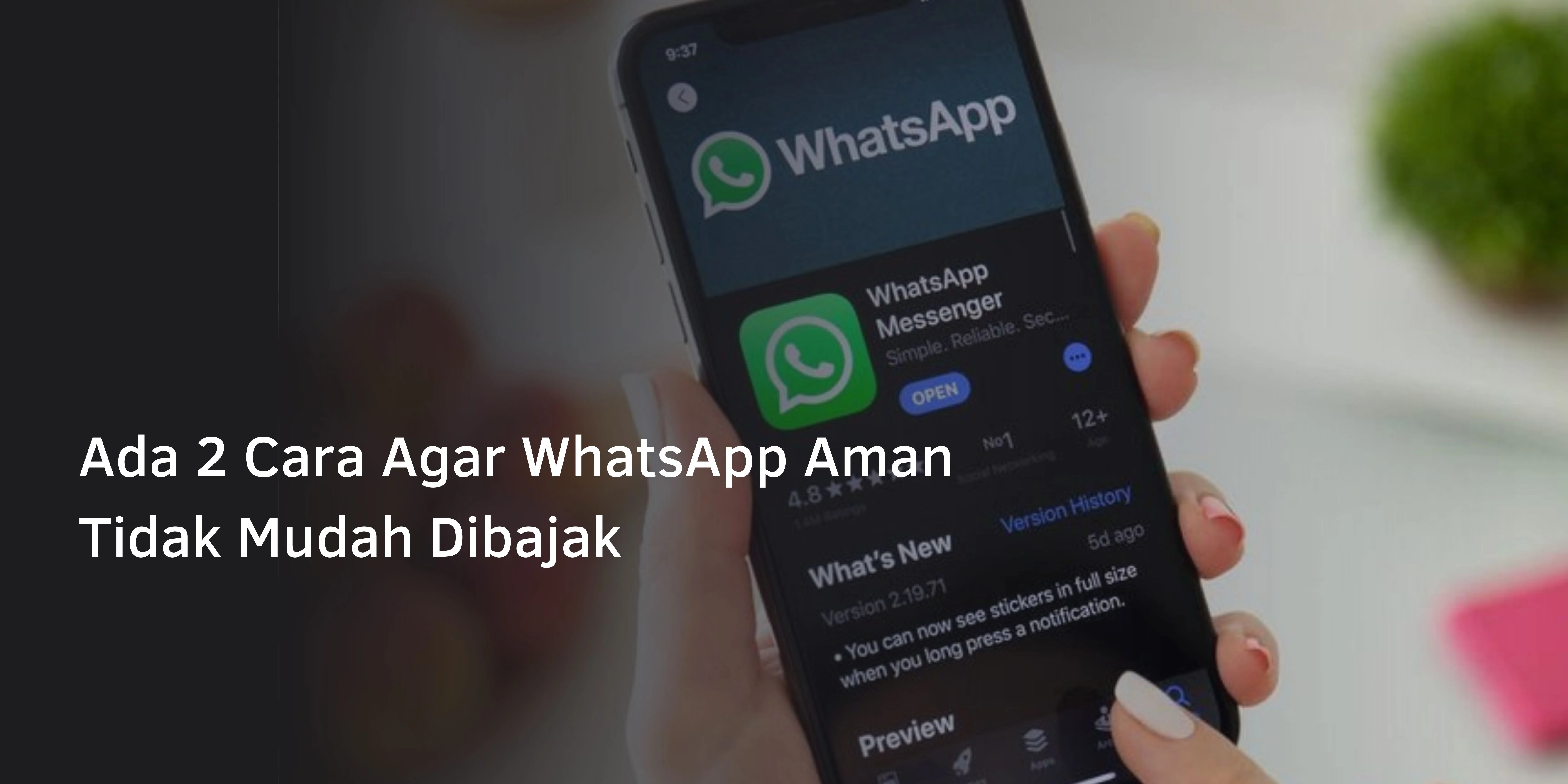 2 Cara Agar WhatsApp Aman Tidak Mudah Dibajak