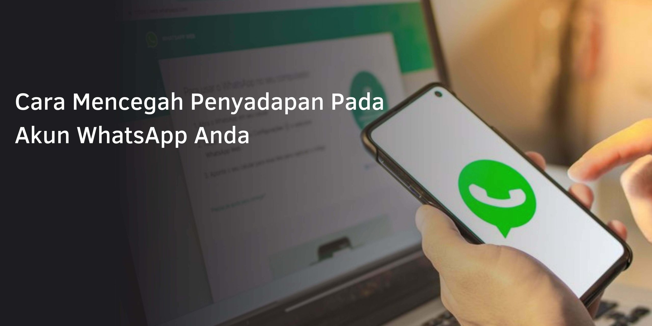 Cara Mencegah Penyadapan Pada Akun WhatsApp