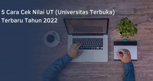5 Cara Cek Nilai UT (Universitas Terbuka) Terbaru Tahun 2022