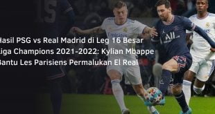 Hasil PSG vs Real Madrid di Leg 16 Besar Liga Champions 2021-2022: Kylian Mbappe Bantu Les Parisiens Permalukan El Real