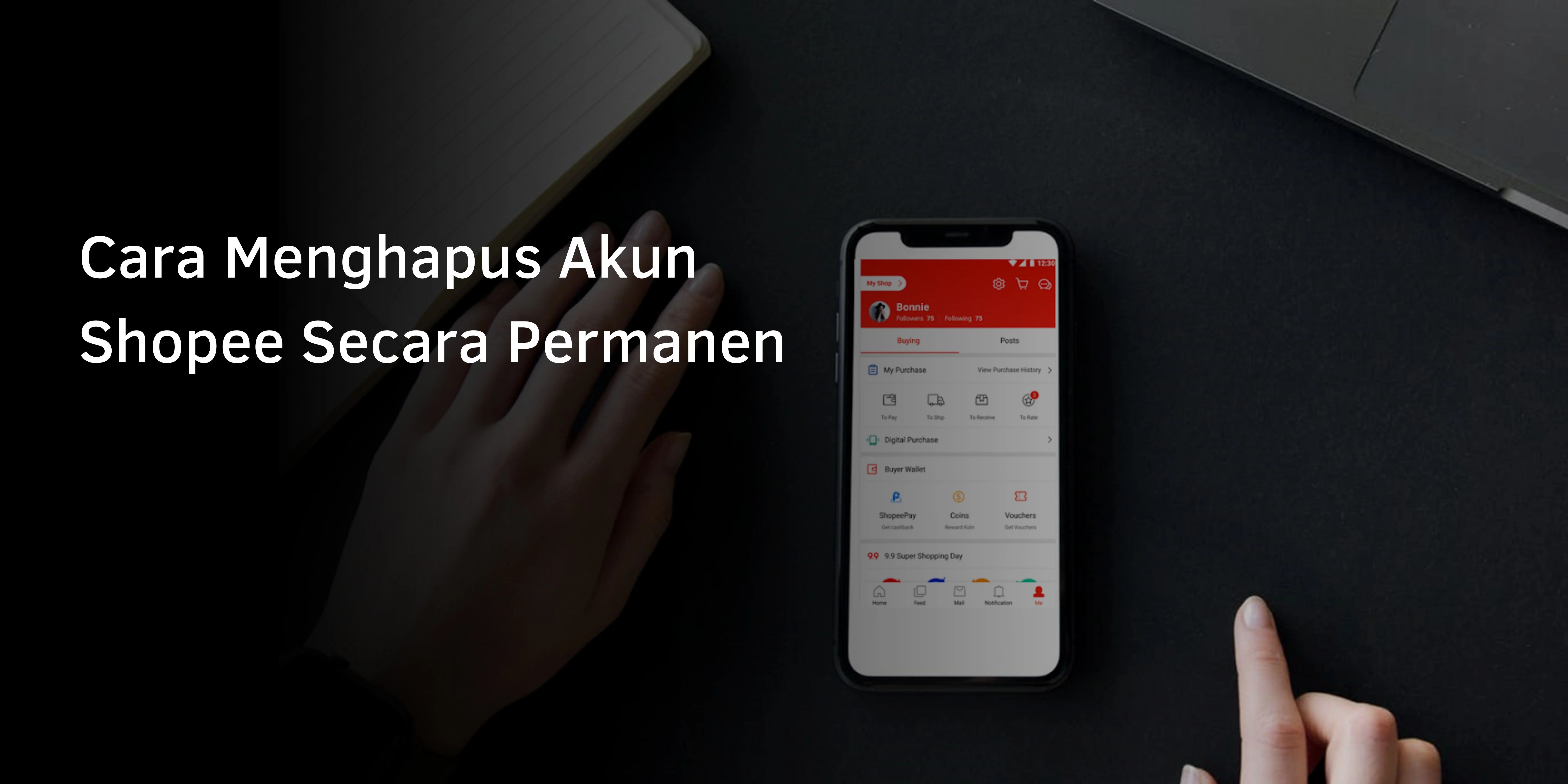 Cara Menghapus Akun Shopee Secara Permanen