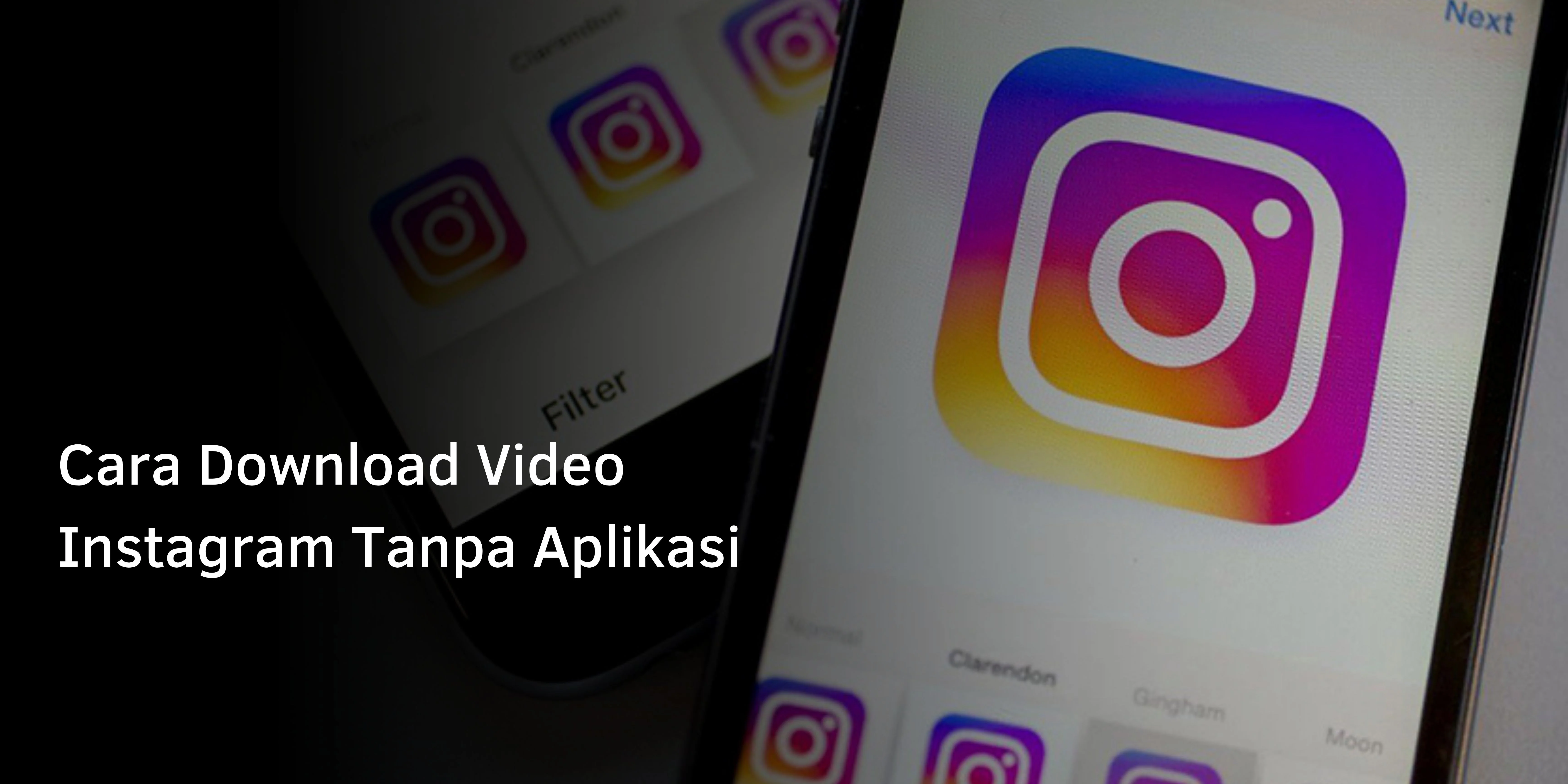 Cara Download Video Instagram Tanpa Aplikasi