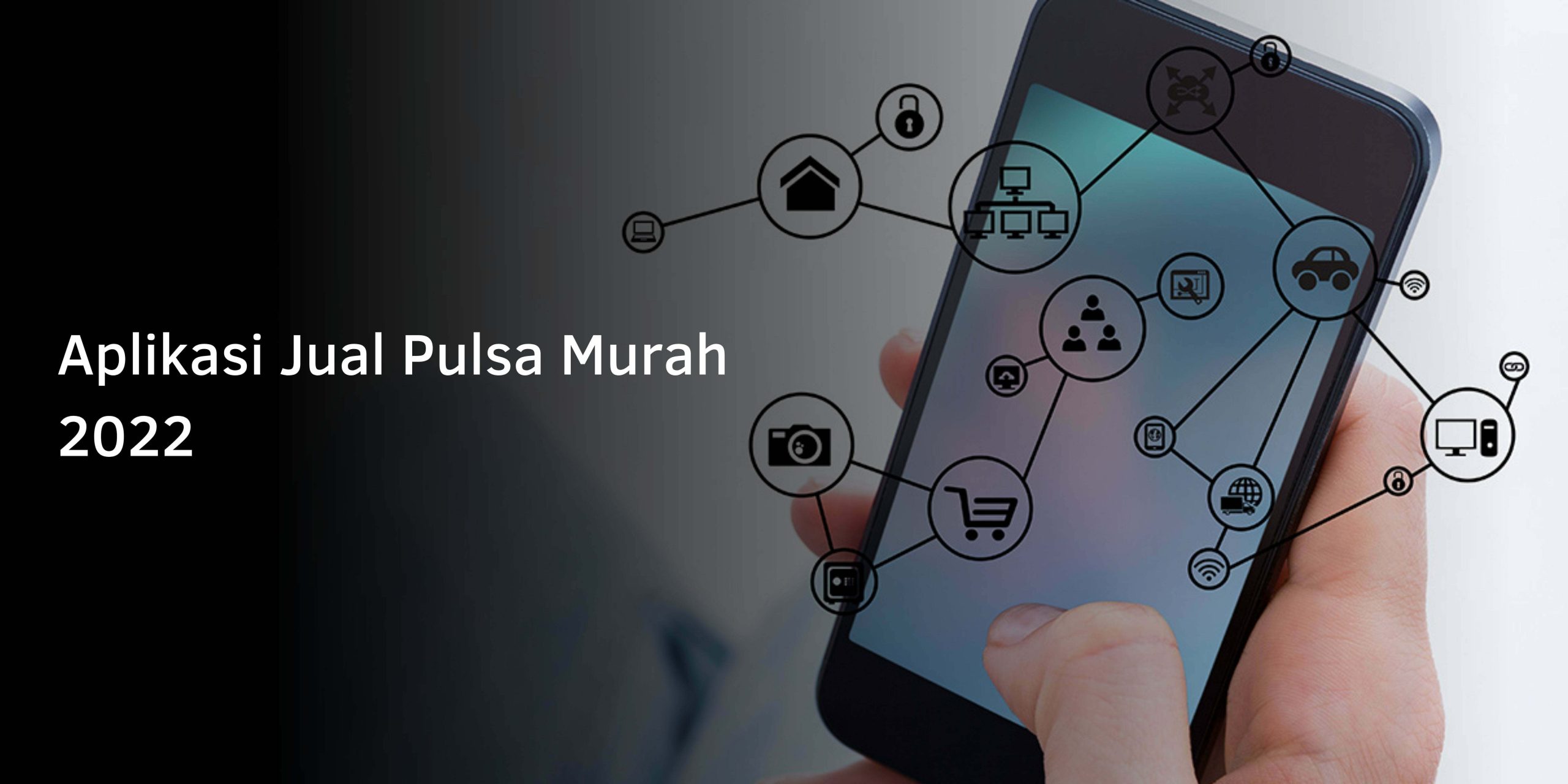 Aplikasi Jual Pulsa Murah 2022