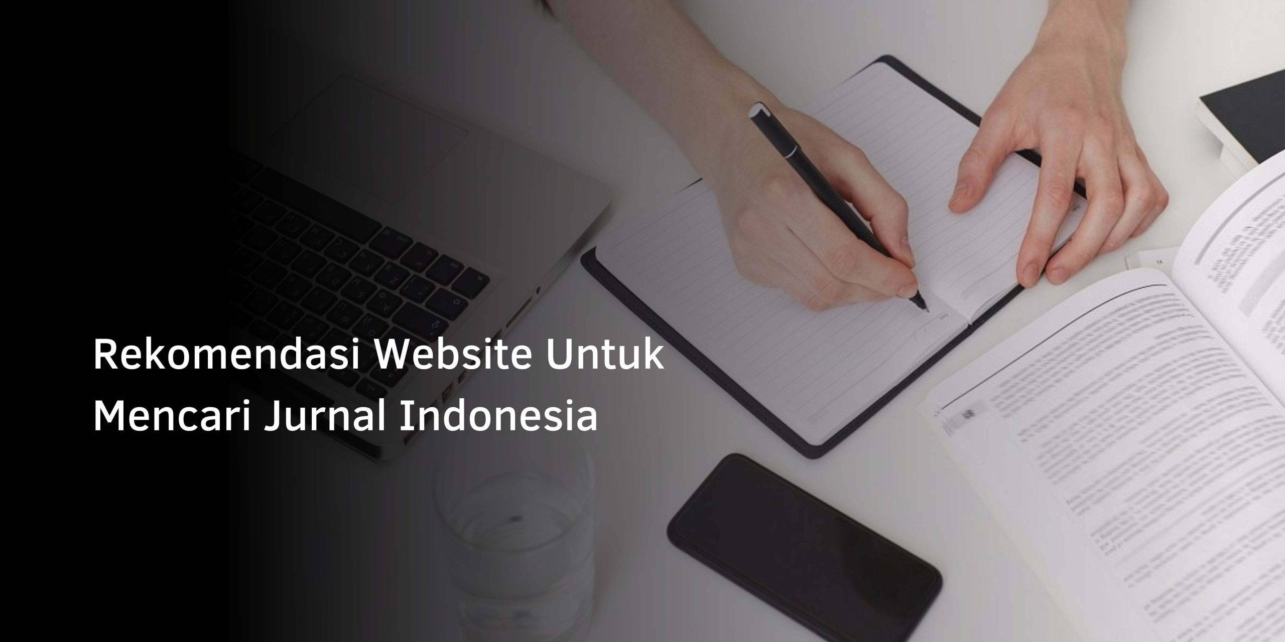 Rekomendasi Website Untuk Mencari Jurnal Indonesia
