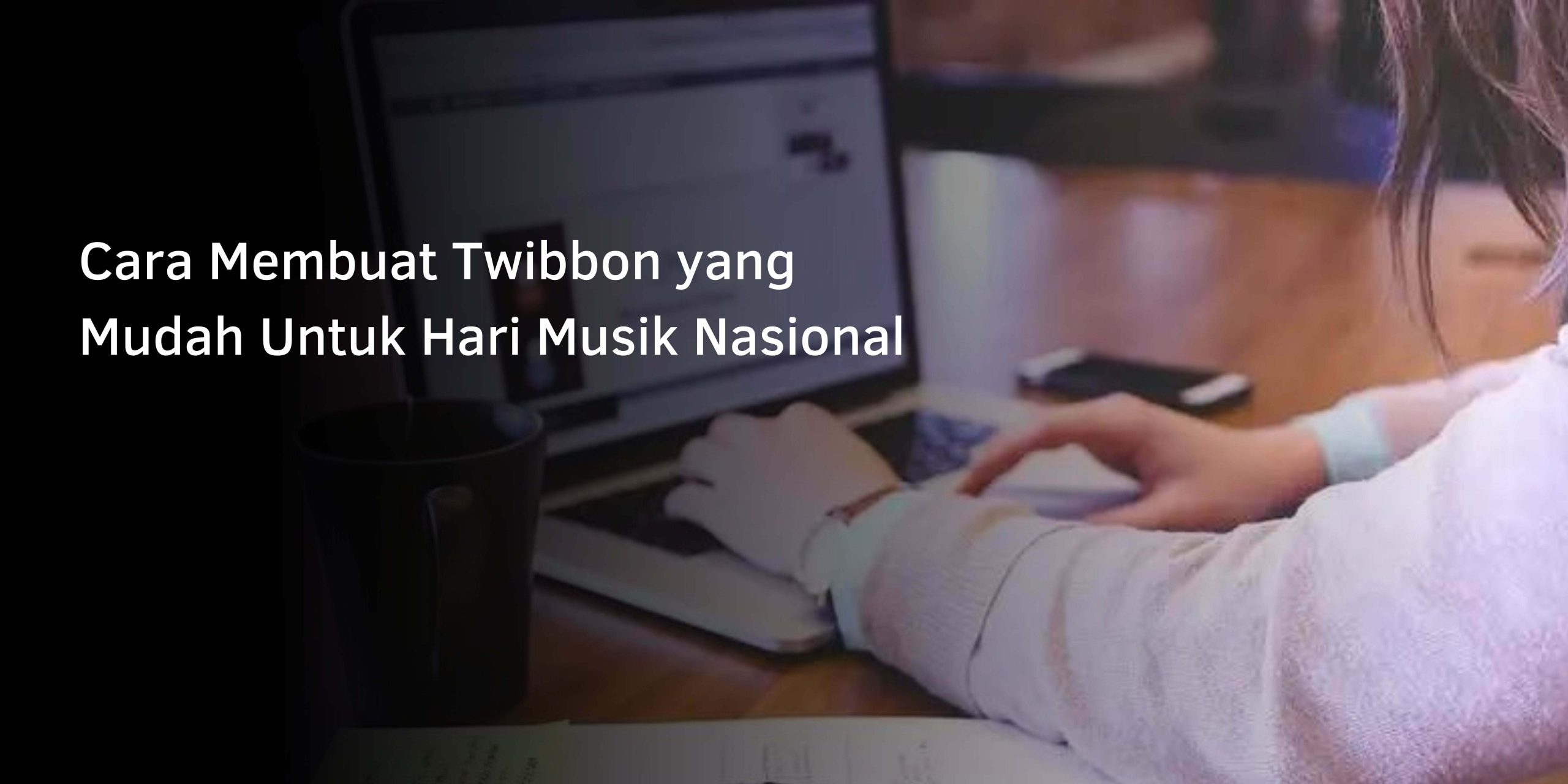 Cara Membuat Twibbon yang Mudah Untuk Hari Musik Nasional Cara Membuat Twibbon yang Mudah Untuk Hari Musik Nasional