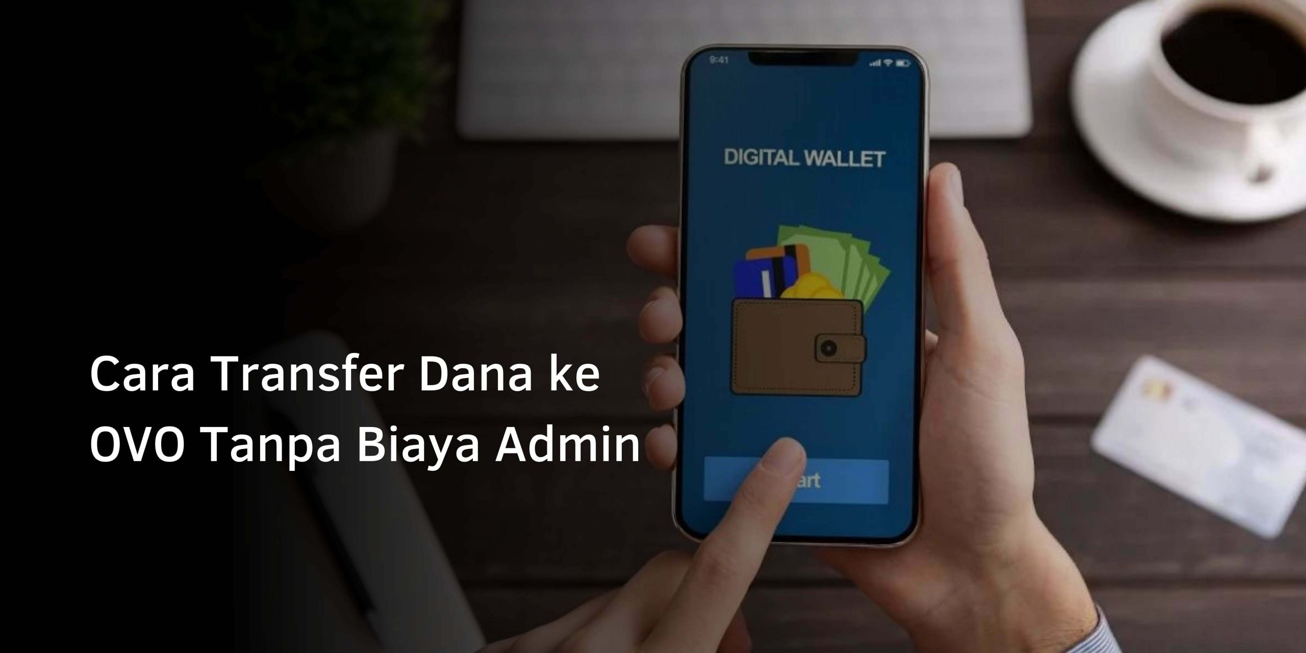 Cara Transfer Dana ke OVO Tanpa Biaya Admin